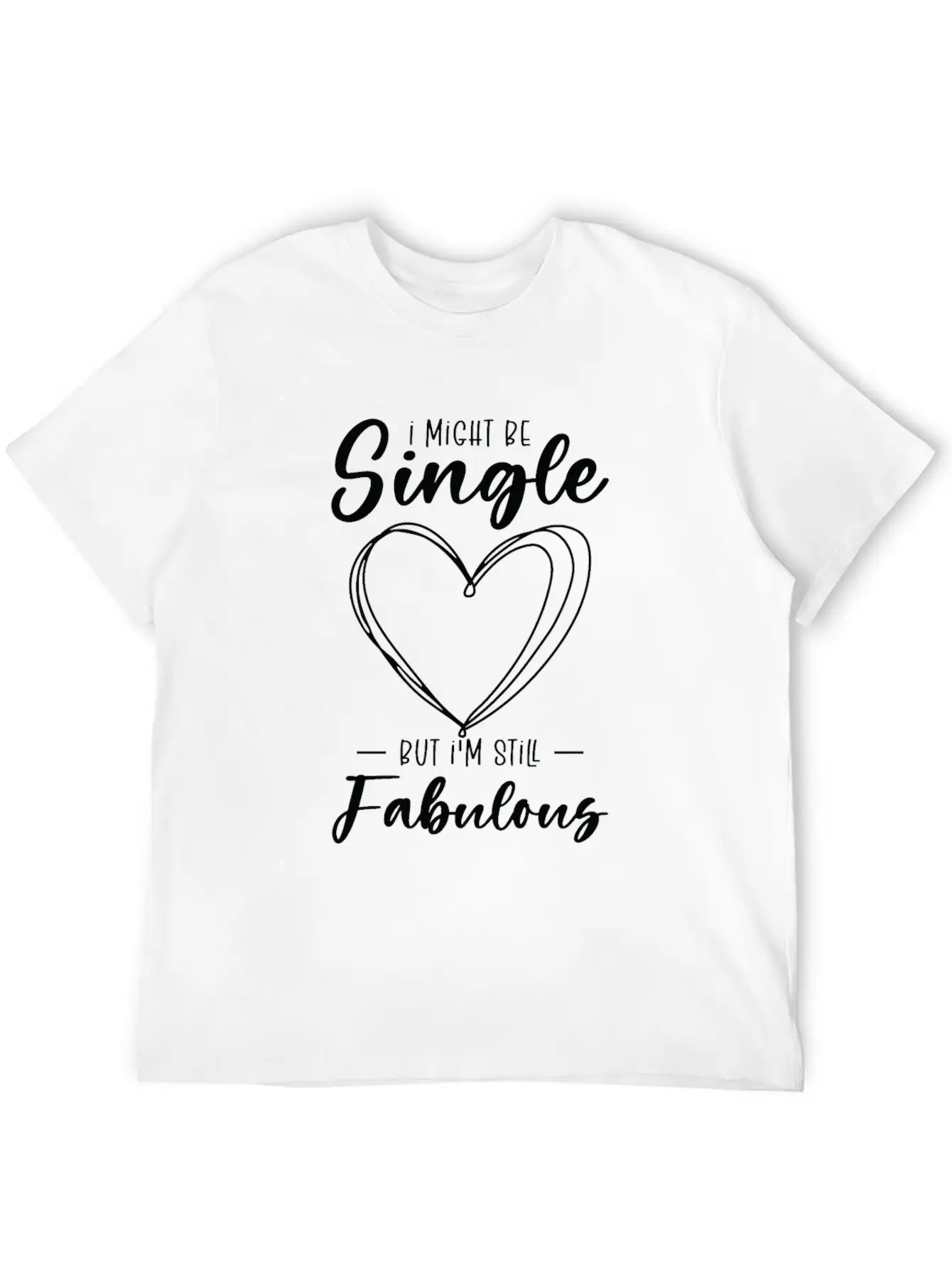 Single Status Fabulous Independent Single Quotes Essential Cotton Tee For Daily Outfits ¨C Unisex Style