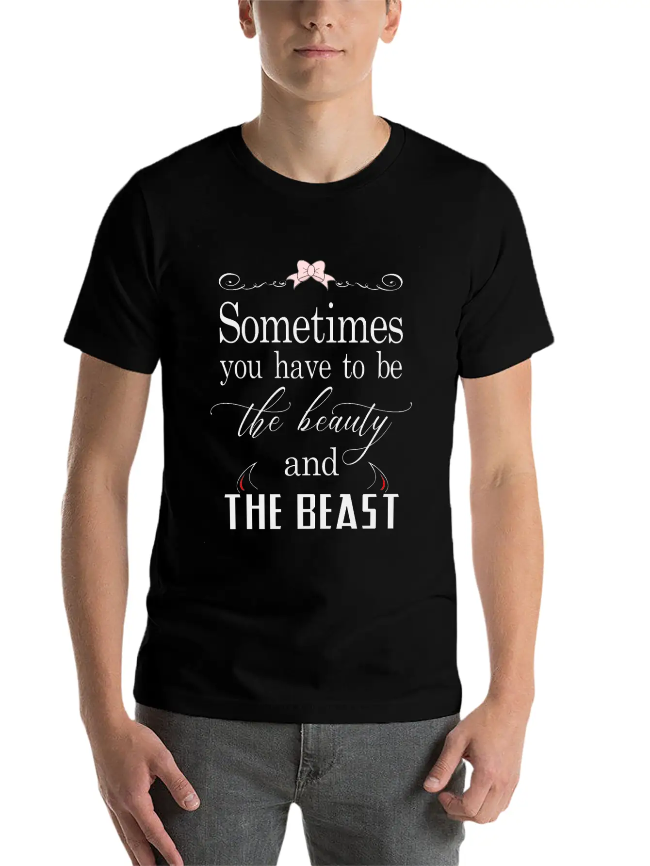 Sometimes You Have To Be The Beauty And The Beast Essential Cotton Tee For Daily Outfits ¨C Unisex Style
