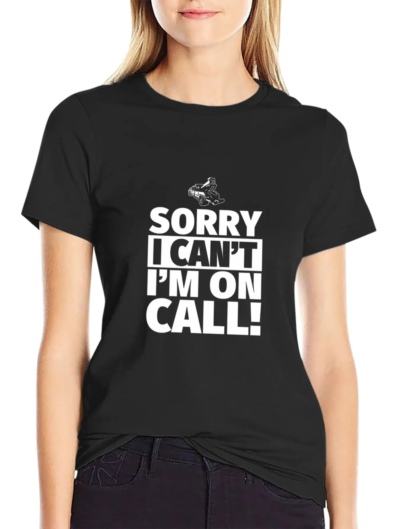 Sorry I Can'T I'M On Call - On Call Tow Truck Driv Basic Graphic T-Shirt ¨C Daily Comfort In Soft Cotton