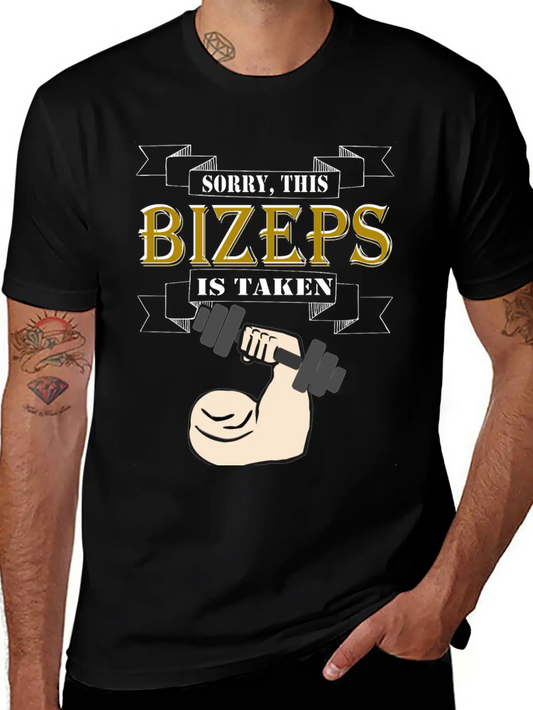 Sorry This Bizeps Is Taken Basic Graphic T-Shirt ¨C Daily Comfort In Soft Cotton