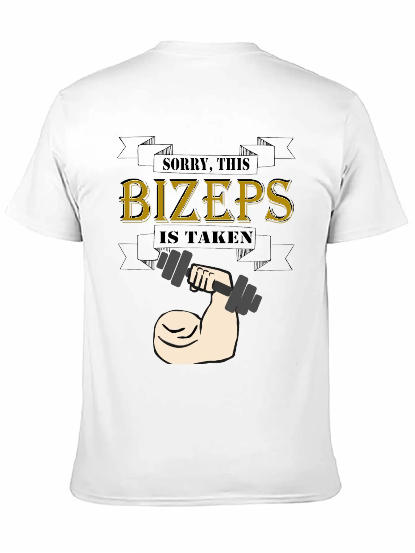 Sorry This Bizeps Is Taken Basic Graphic T-Shirt ¨C Daily Comfort In Soft Cotton