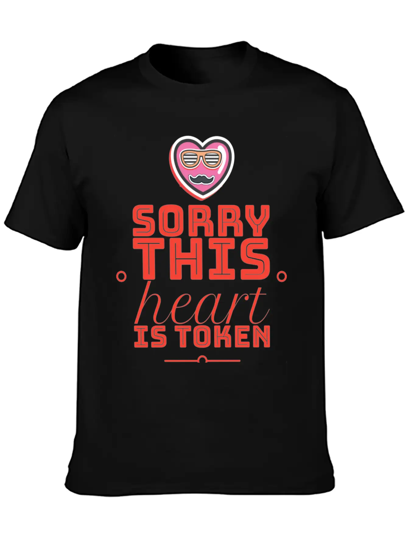 Sorry This Heart Is Token Essential Cotton Tee For Daily Outfits ¨C Unisex Style