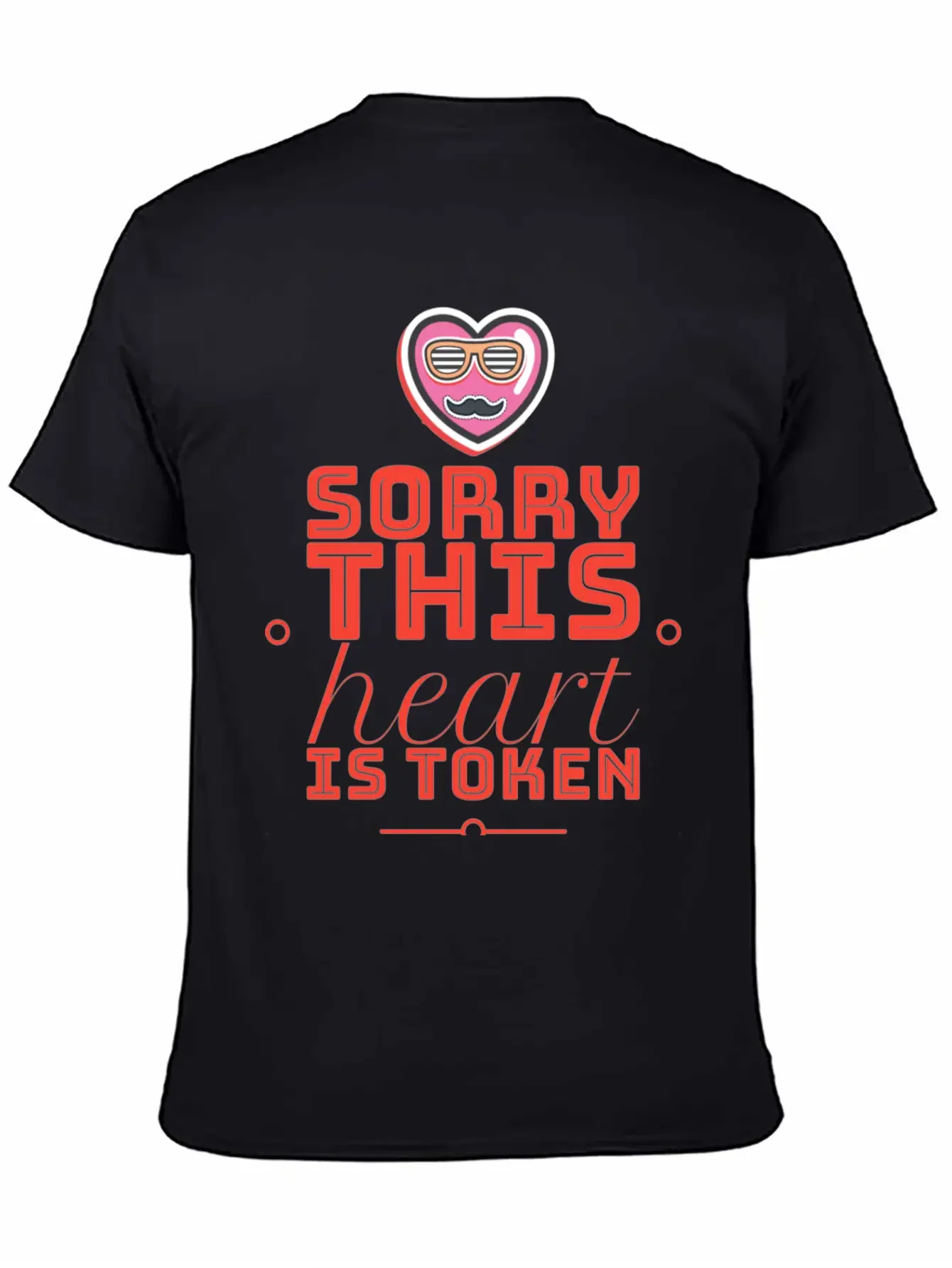 Sorry This Heart Is Token Essential Cotton Tee For Daily Outfits ¨C Unisex Style