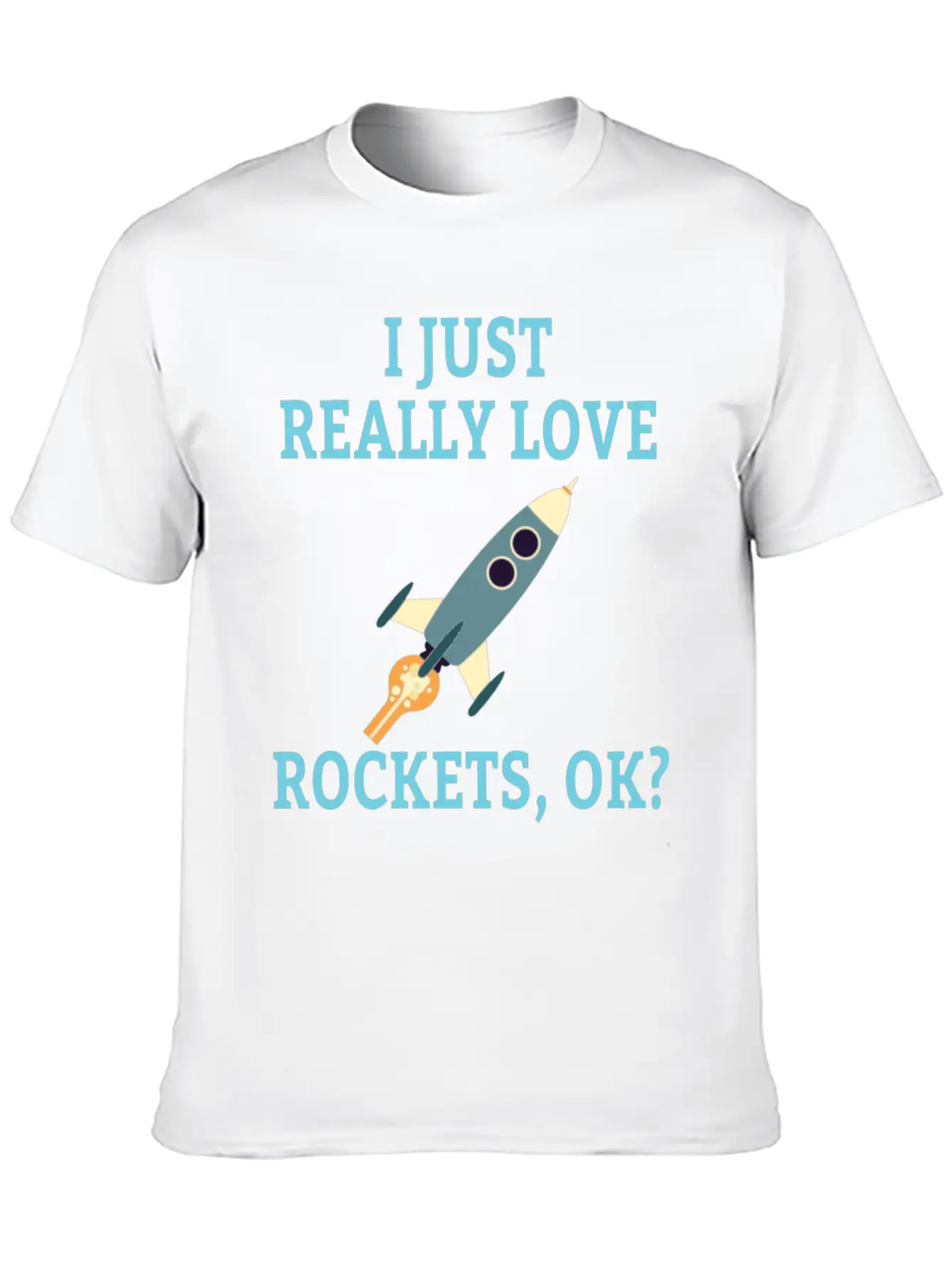 SPACE / ROCKET: I Just Love Rockets Basic Graphic T-Shirt ¨C Daily Comfort In Soft Cotton