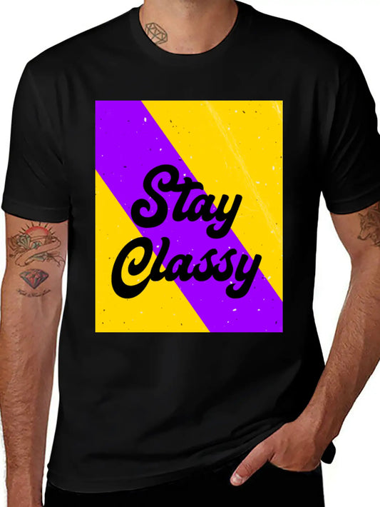 Stay Classy Soft Cotton Short Sleeve Tee ¨C Unisex Wardrobe Staple
