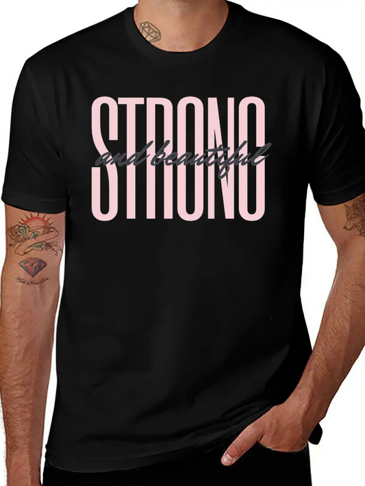 Strong And Beautiful Unisex Casual T-Shirt ¨C Clean Design For Daily Comfort