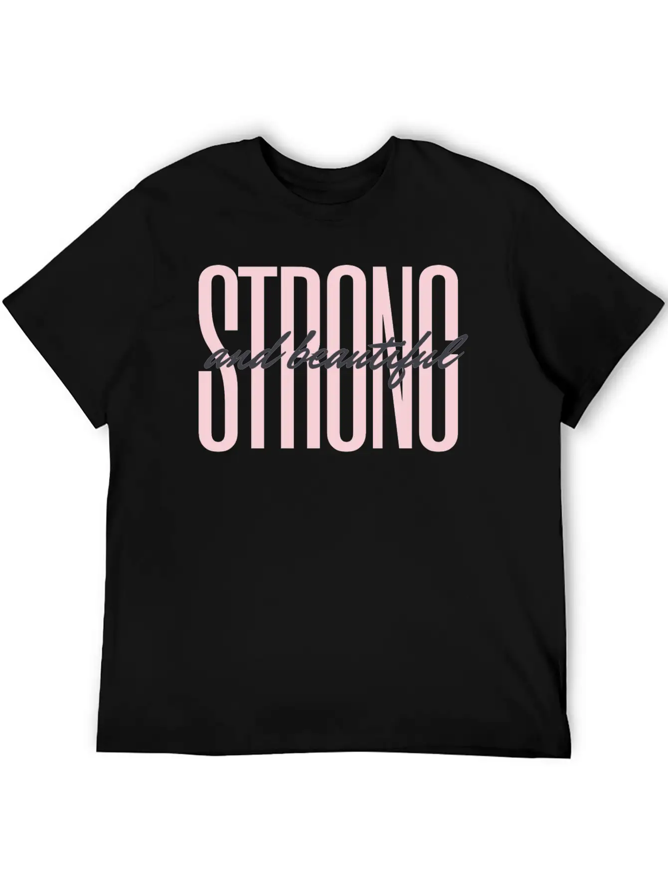 Strong And Beautiful Unisex Casual T-Shirt ¨C Clean Design For Daily Comfort