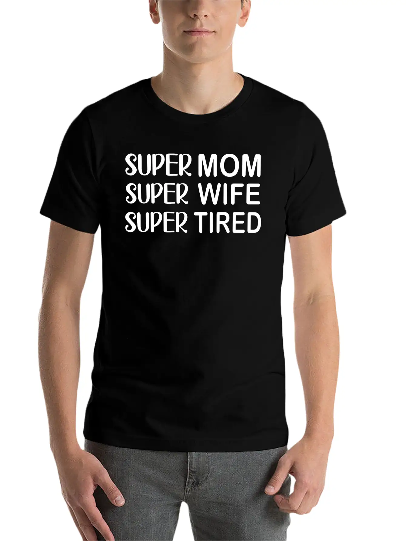 Super Mom Super Wife Super Tired Essential Cotton Tee For Daily Outfits ¨C Unisex Style