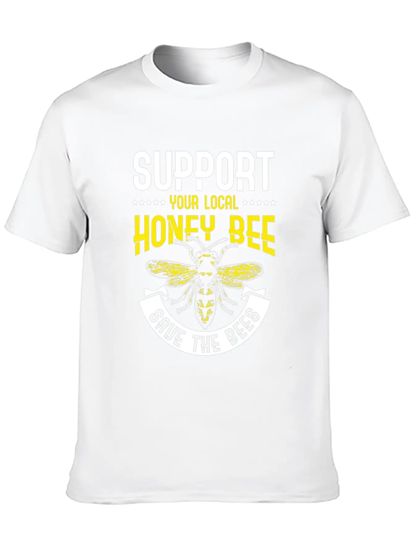Support Your Local Honey Bee Save The Bees Unisex Casual T-Shirt ¨C Clean Design For Daily Comfort