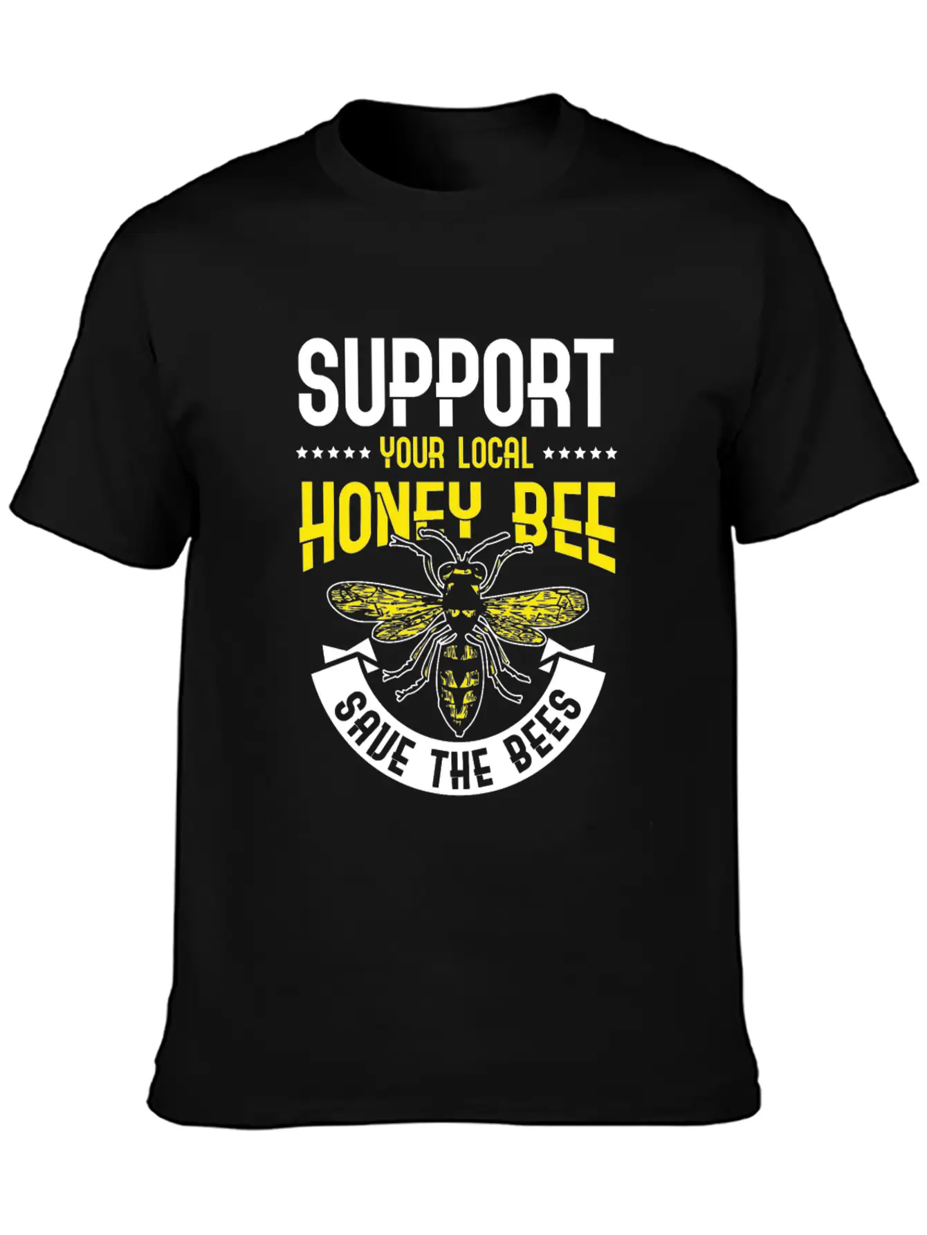 Support Your Local Honey Bee Save The Bees Unisex Casual T-Shirt ¨C Clean Design For Daily Comfort