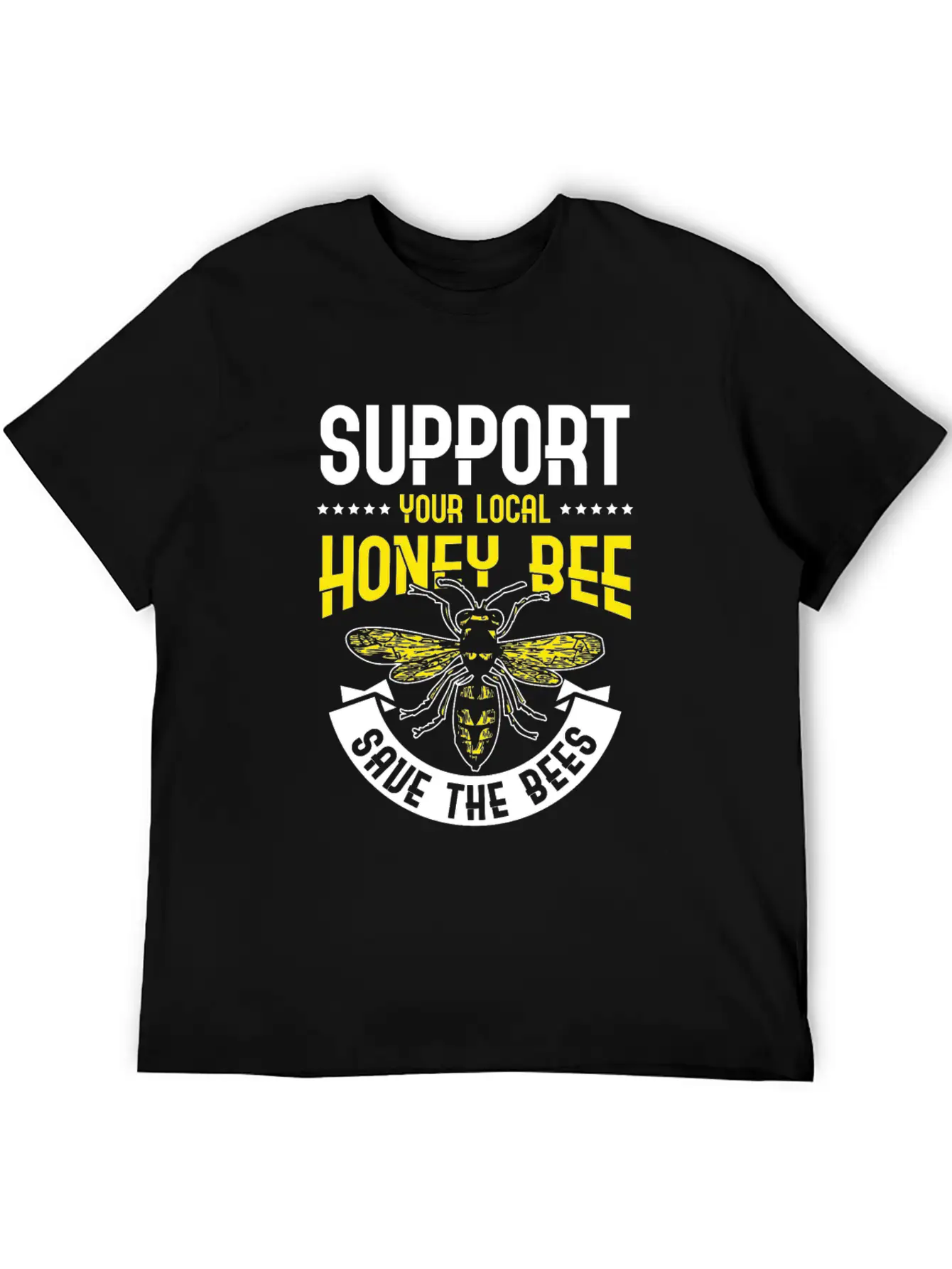 Support Your Local Honey Bee Save The Bees Unisex Casual T-Shirt ¨C Clean Design For Daily Comfort