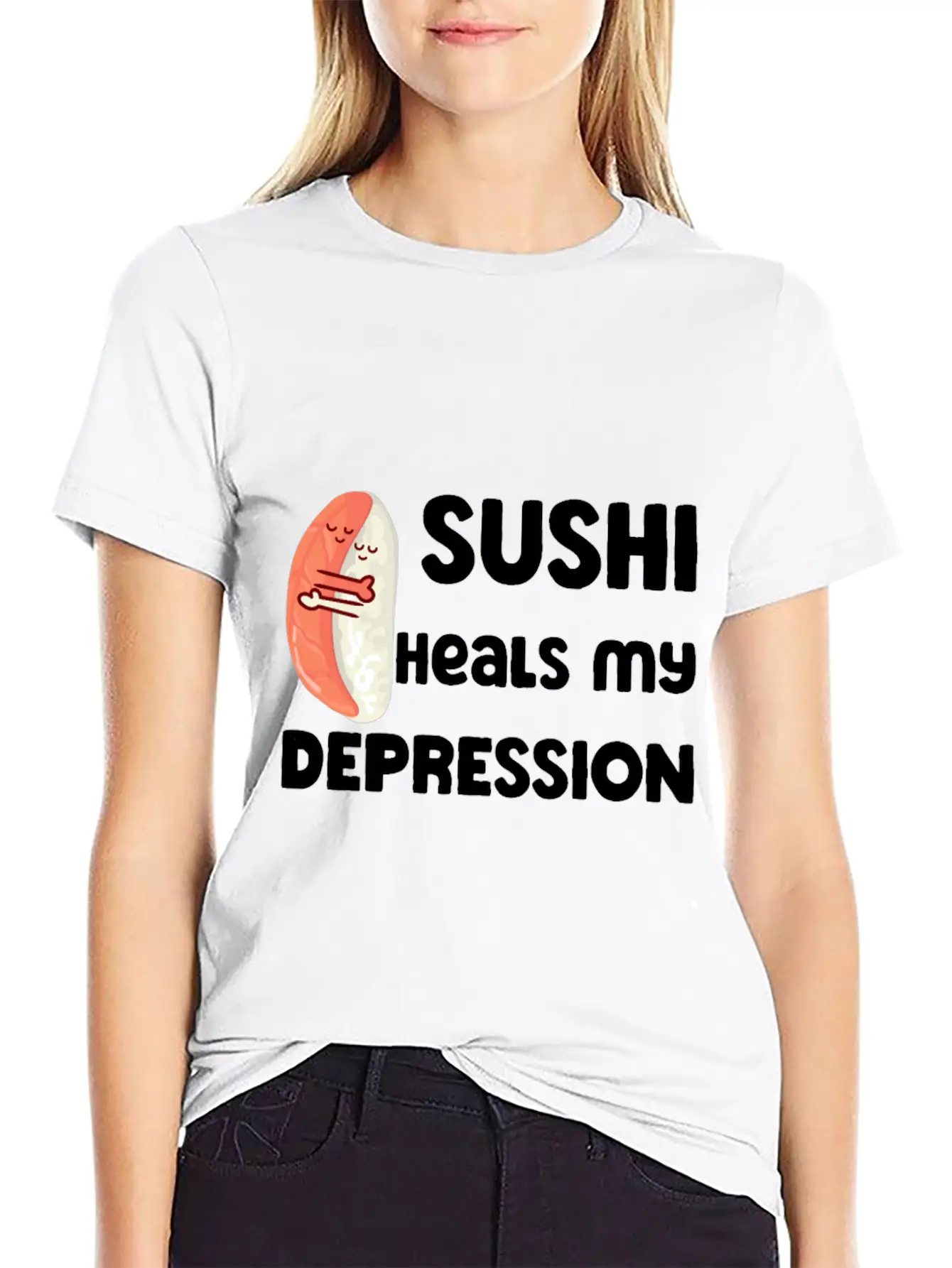 Sushi Heals My Depression Funny Quote Basic Graphic T-Shirt ¨C Daily Comfort In Soft Cotton