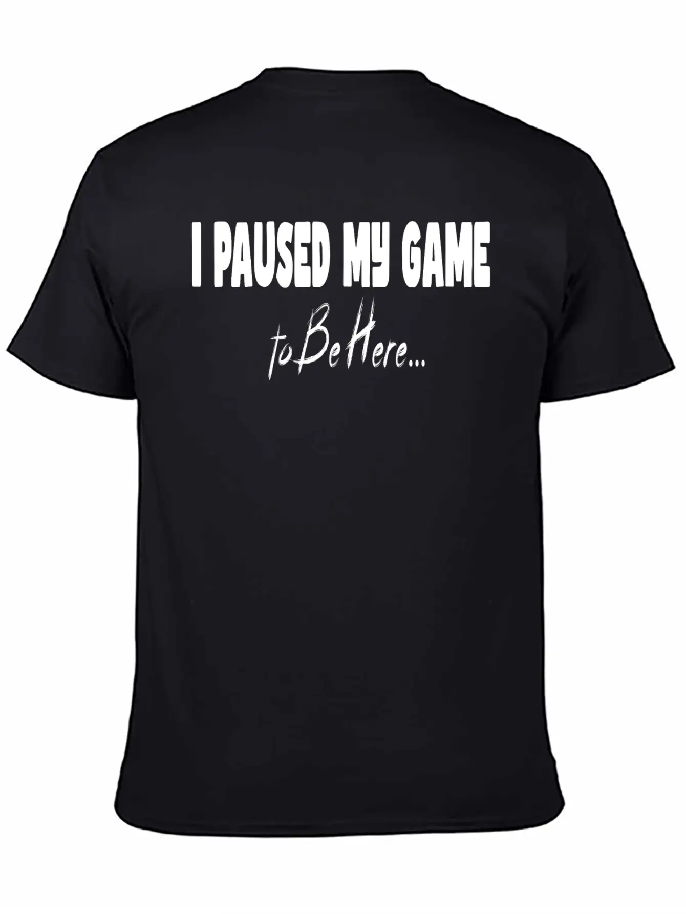 T-shirt De Jeu Avec Inscription ? I Paused My Game Basic Graphic T-Shirt ¨C Daily Comfort In Soft Cotton