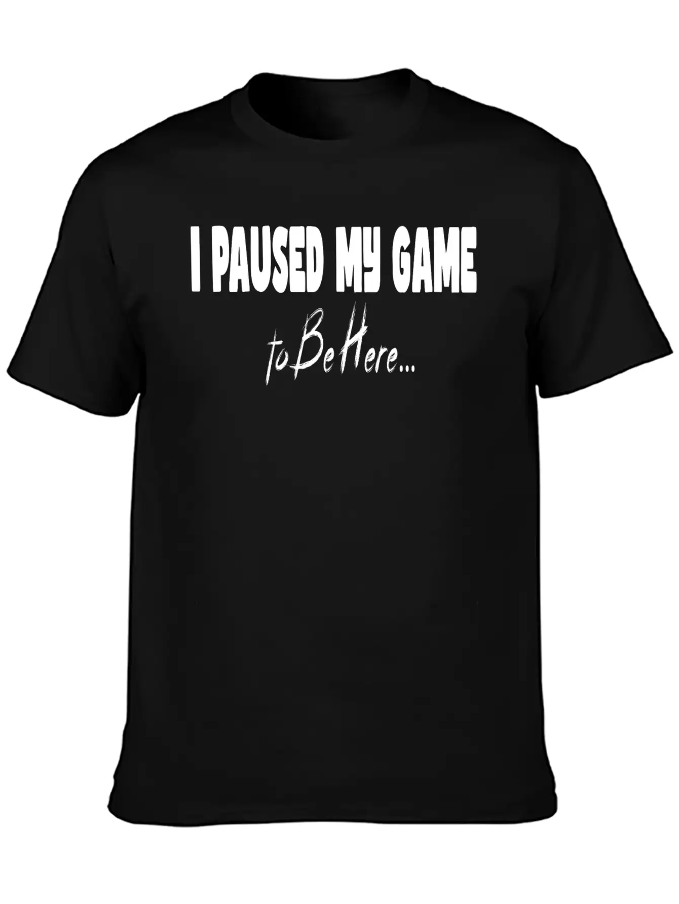T-shirt De Jeu Avec Inscription ? I Paused My Game Basic Graphic T-Shirt ¨C Daily Comfort In Soft Cotton