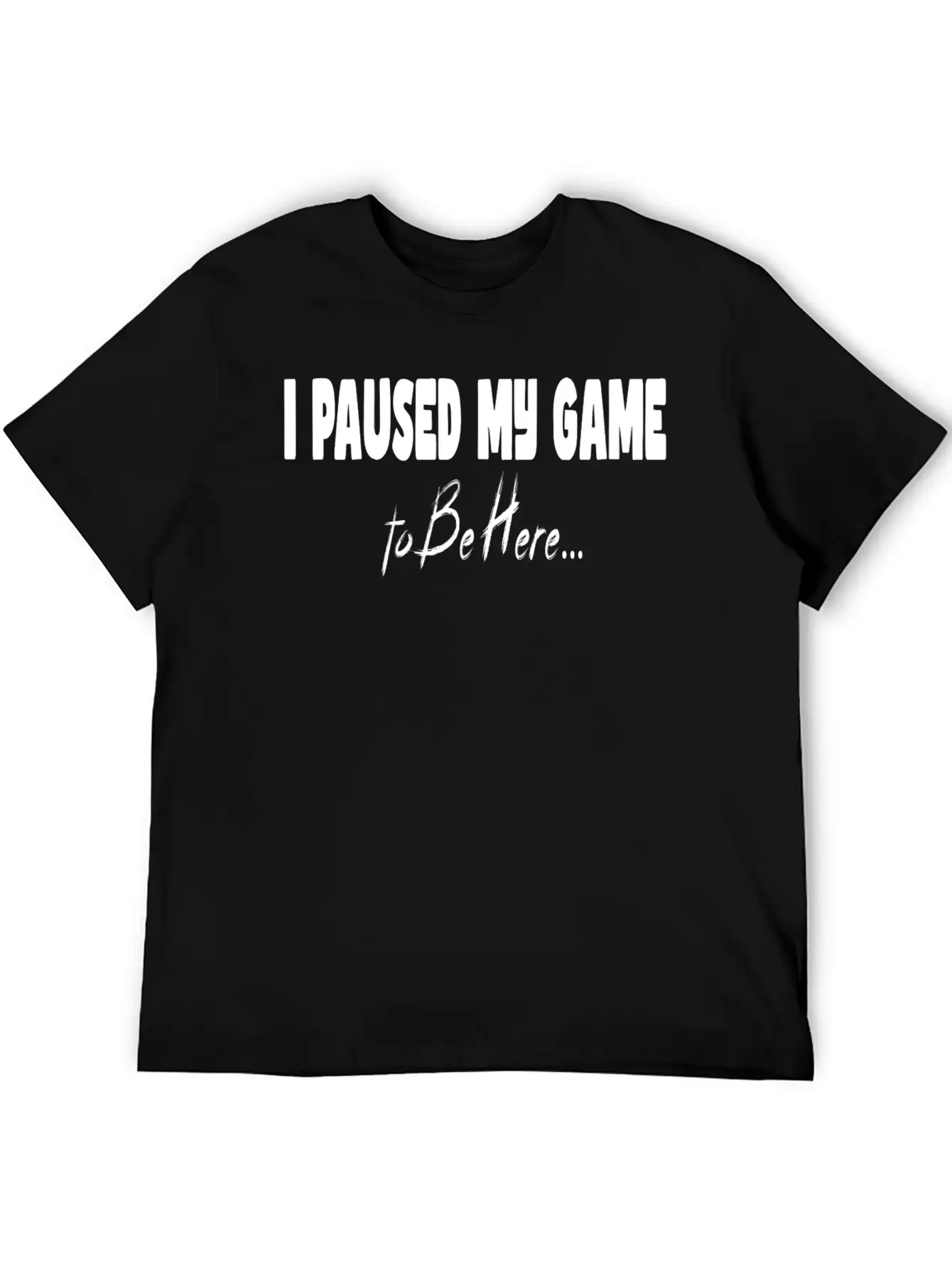 T-shirt De Jeu Avec Inscription ? I Paused My Game Basic Graphic T-Shirt ¨C Daily Comfort In Soft Cotton