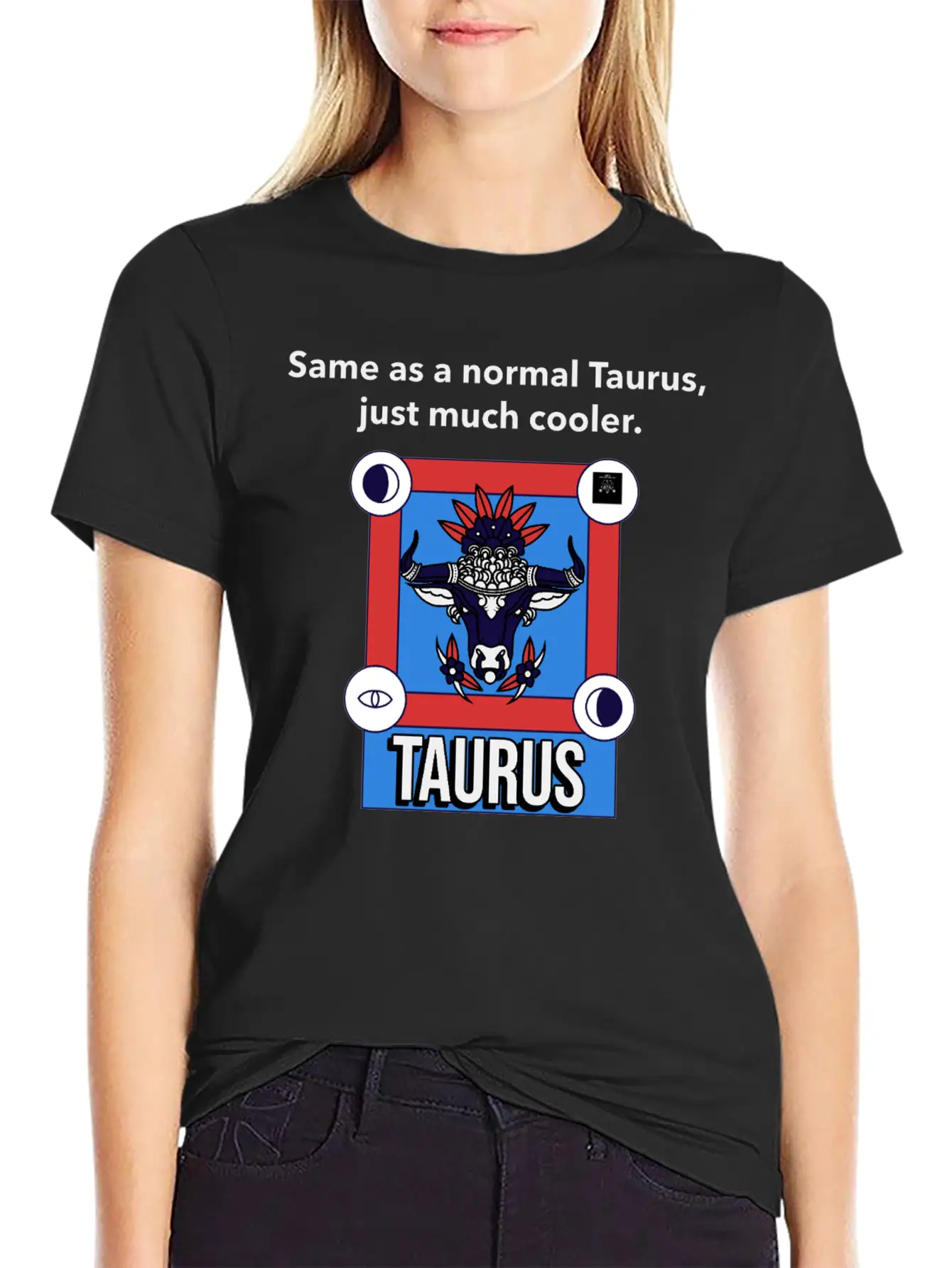 TAURUS | Same As A Normal Taurus, Just Much Cooler Essential Cotton Tee For Daily Outfits ¨C Unisex Style