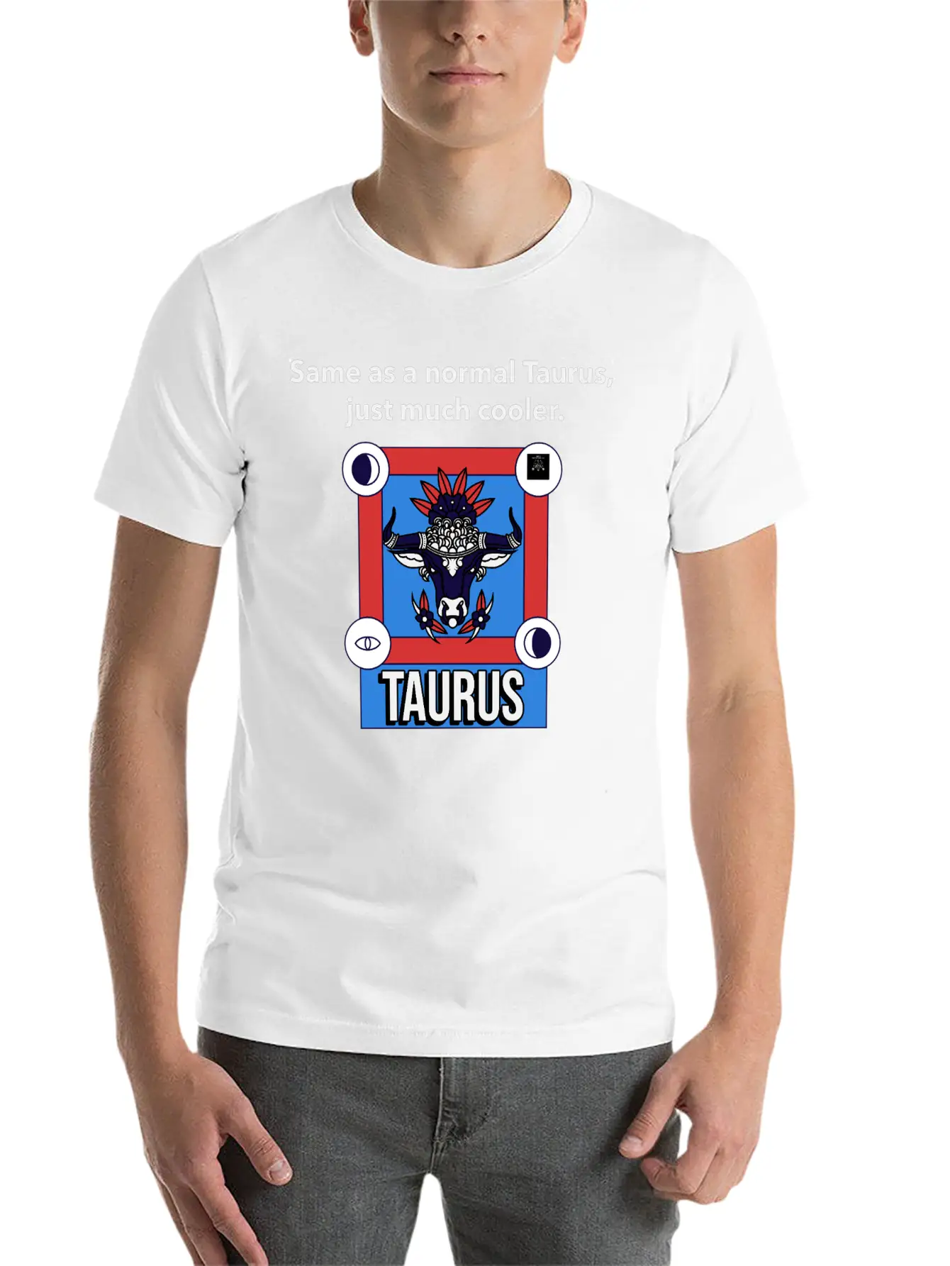 TAURUS | Same As A Normal Taurus, Just Much Cooler Essential Cotton Tee For Daily Outfits ¨C Unisex Style