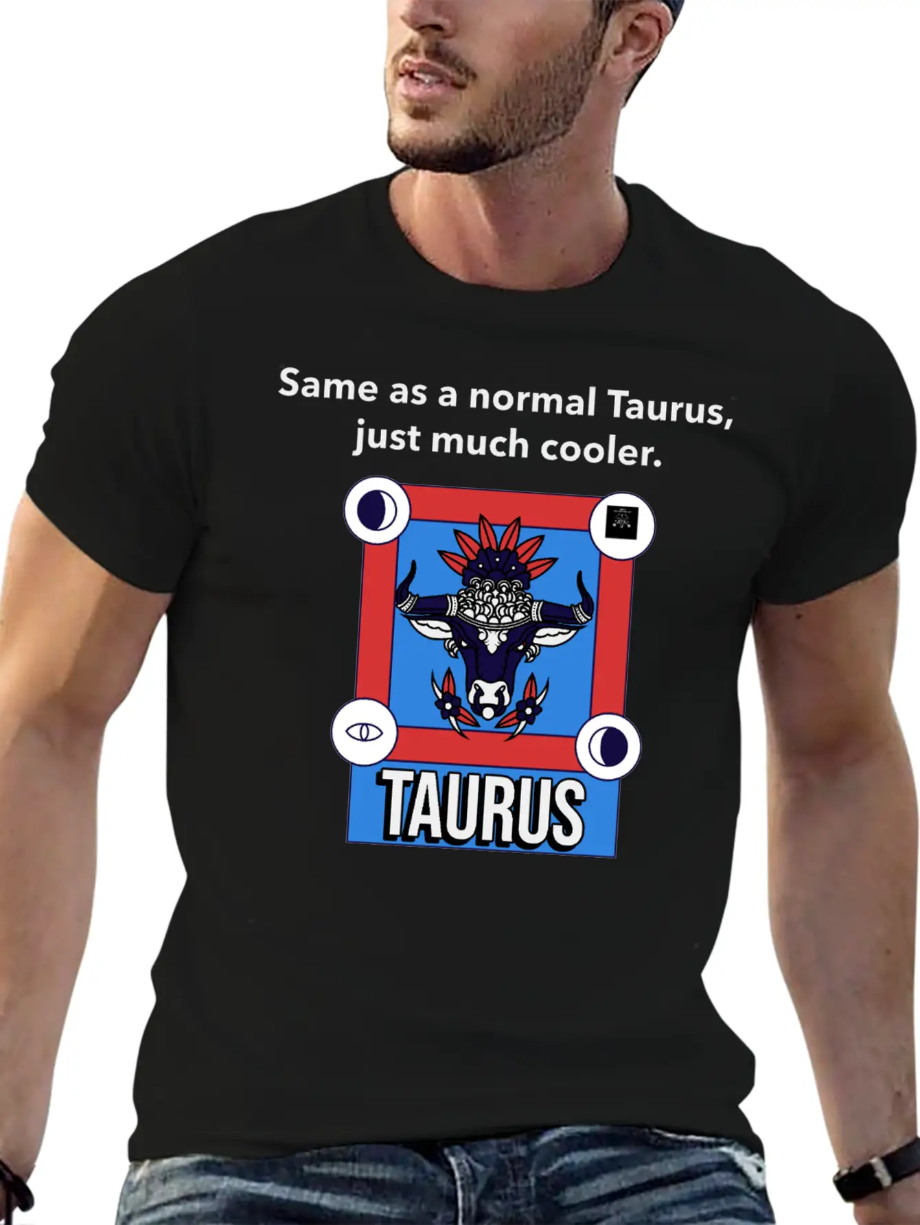 TAURUS | Same As A Normal Taurus, Just Much Cooler Essential Cotton Tee For Daily Outfits ¨C Unisex Style