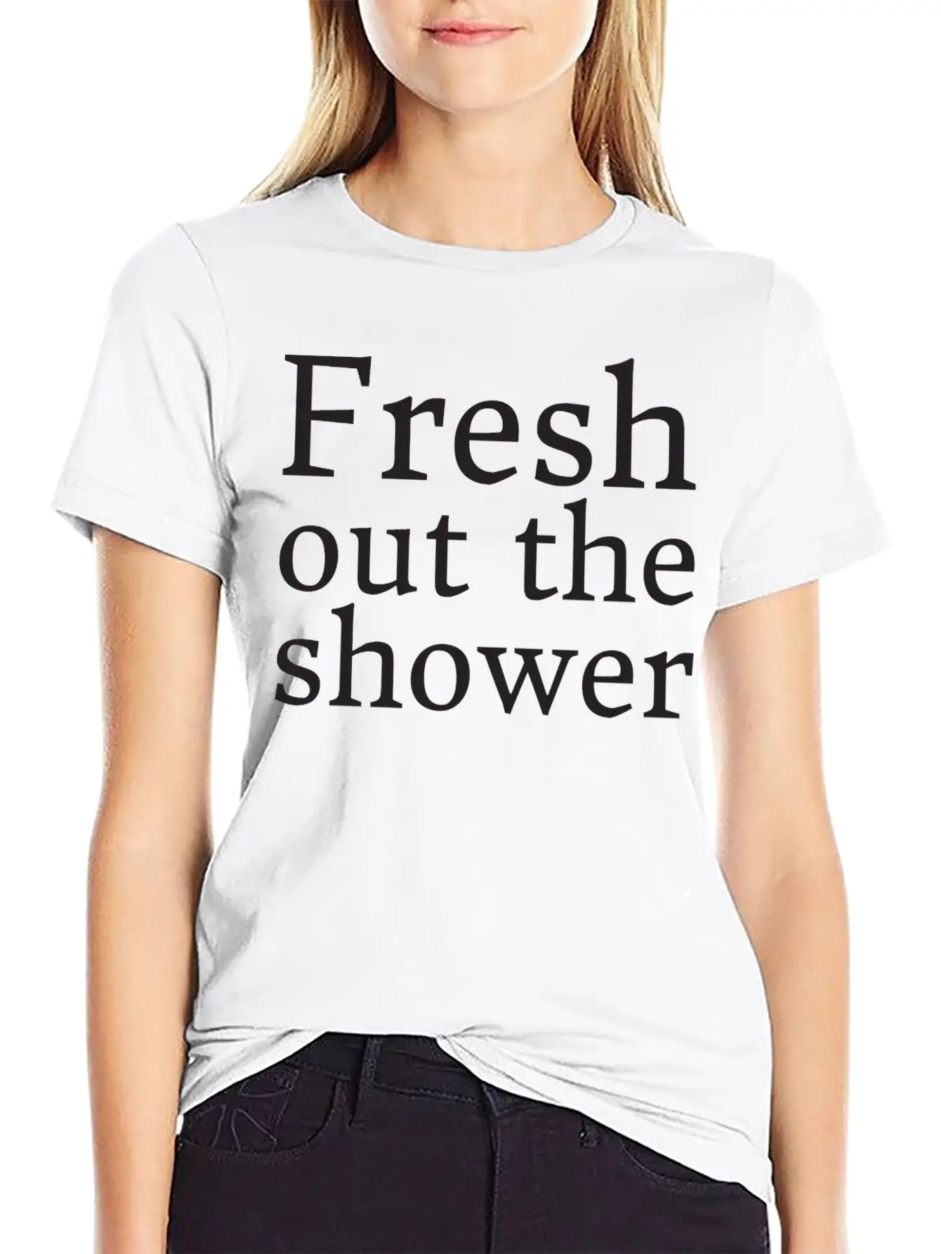 Text: Fresh Out The Shower (black) Basic Graphic T-Shirt ¨C Daily Comfort In Soft Cotton