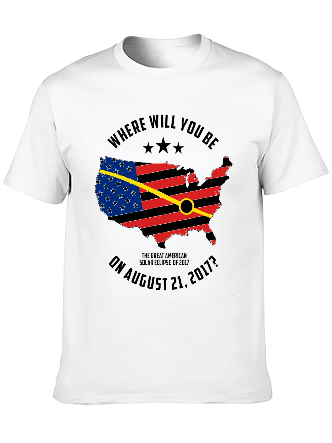 The Great American Solar Eclipse Of 2017 Basic Graphic T-Shirt ¨C Daily Comfort In Soft Cotton