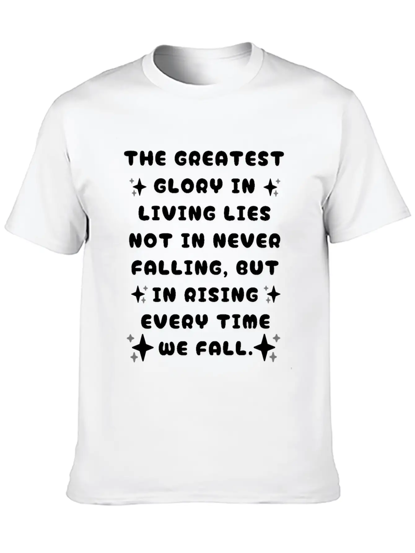 The Greatest Glory In Living Unisex Casual T-Shirt ¨C Clean Design For Daily Comfort
