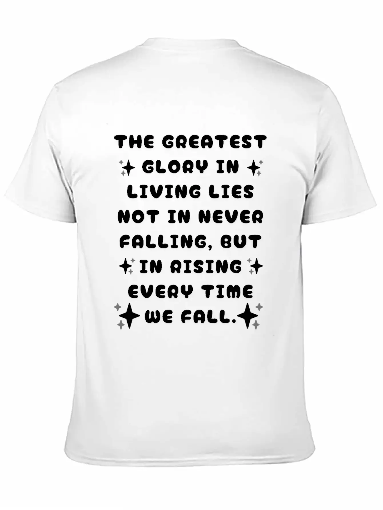 The Greatest Glory In Living Unisex Casual T-Shirt ¨C Clean Design For Daily Comfort