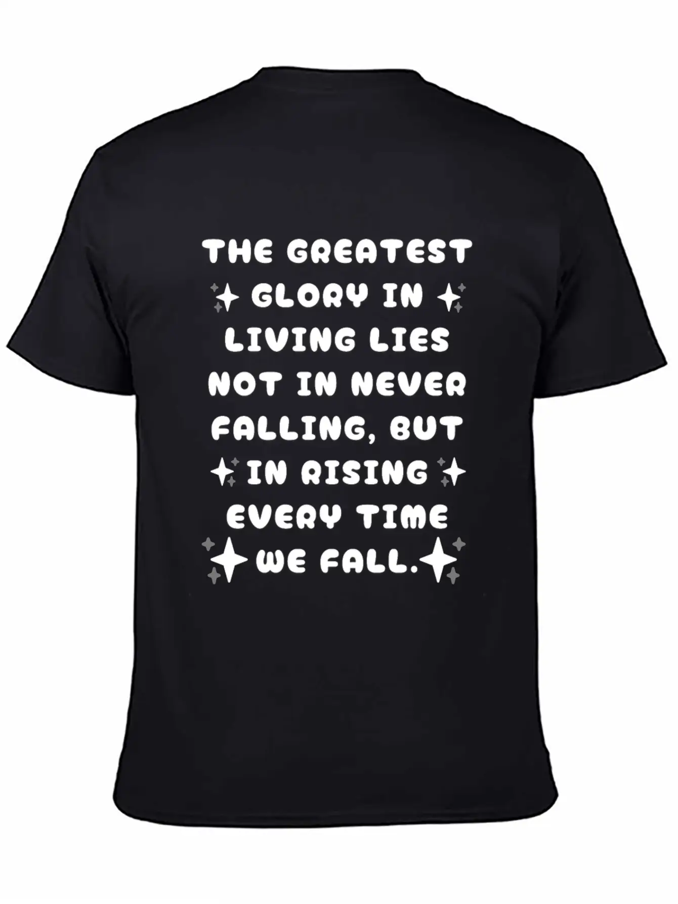 The Greatest Glory In Living Unisex Casual T-Shirt ¨C Clean Design For Daily Comfort