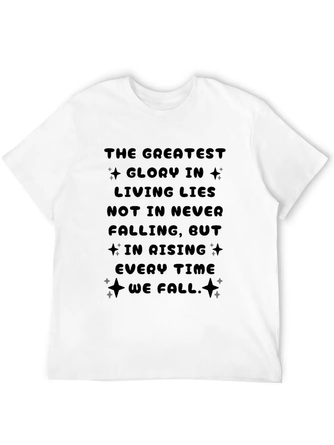 The Greatest Glory In Living Unisex Casual T-Shirt ¨C Clean Design For Daily Comfort