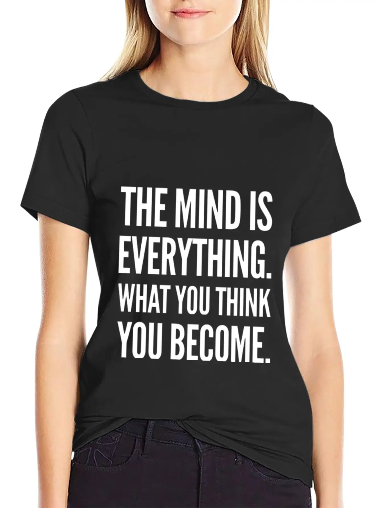 The Mind Is Everything Text Design Unisex Casual T-Shirt ¨C Clean Design For Daily Comfort