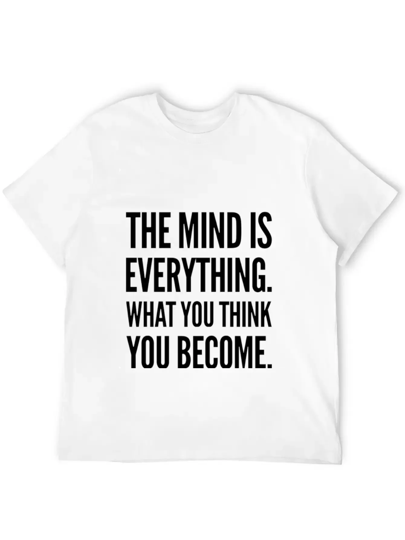 The Mind Is Everything Text Design Unisex Casual T-Shirt ¨C Clean Design For Daily Comfort