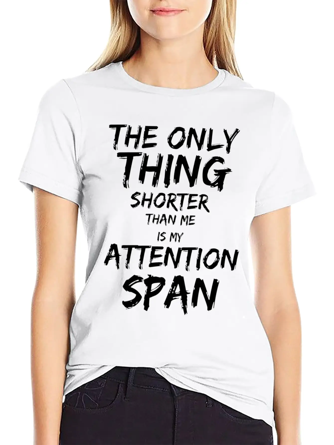 The Only Thing Shorter Than Me Is My Attention Basic Graphic T-Shirt ¨C Daily Comfort In Soft Cotton