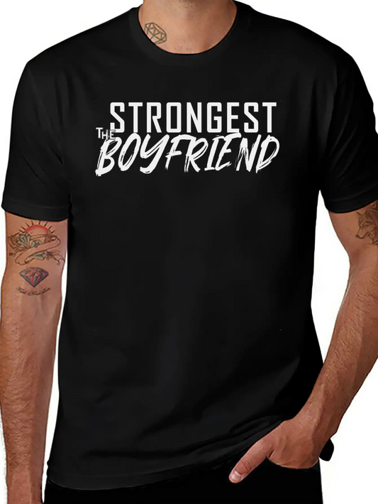 The Strongest Boyfriend Basic Graphic T-Shirt ¨C Daily Comfort In Soft Cotton