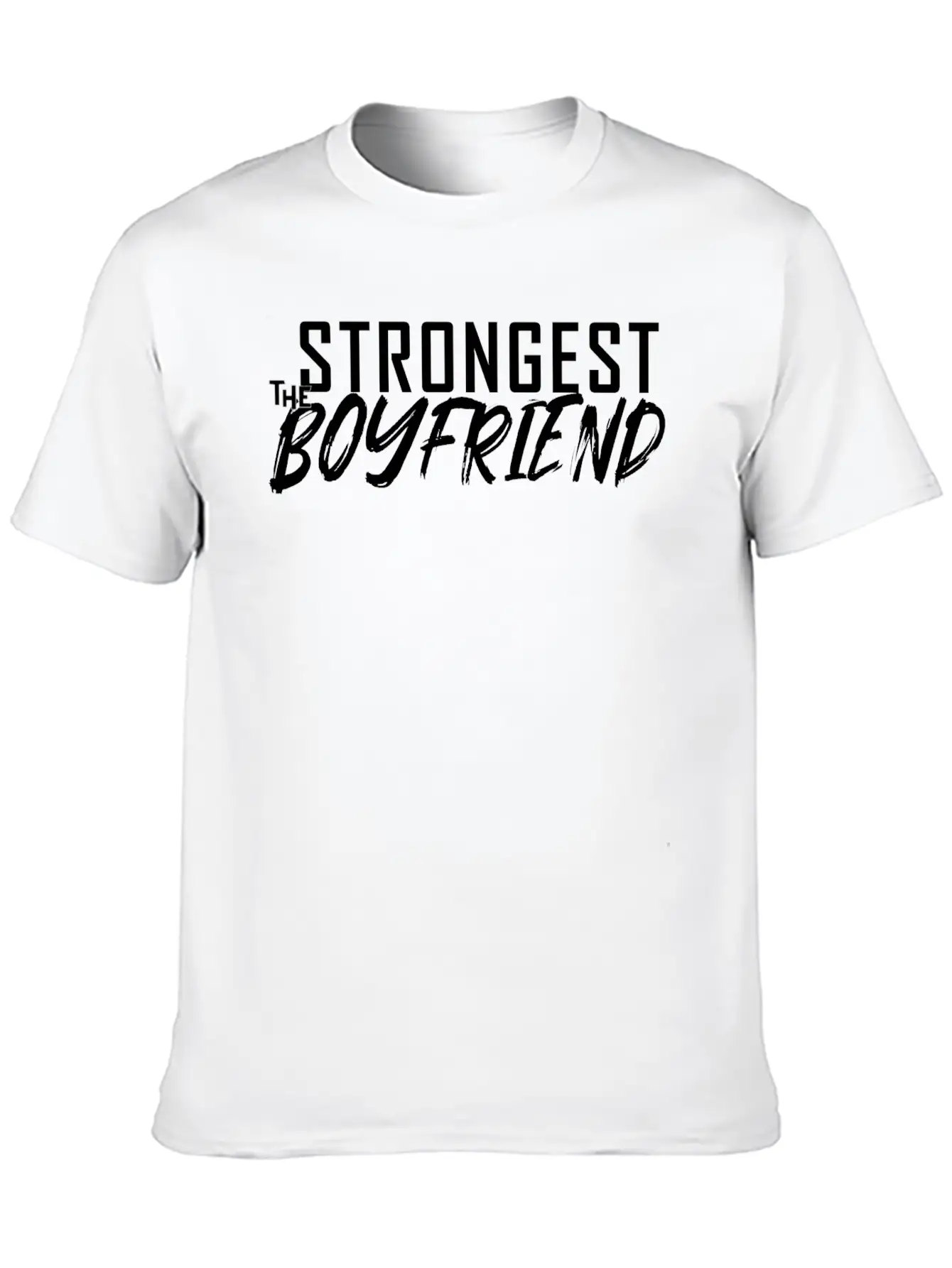 The Strongest Boyfriend Basic Graphic T-Shirt ¨C Daily Comfort In Soft Cotton