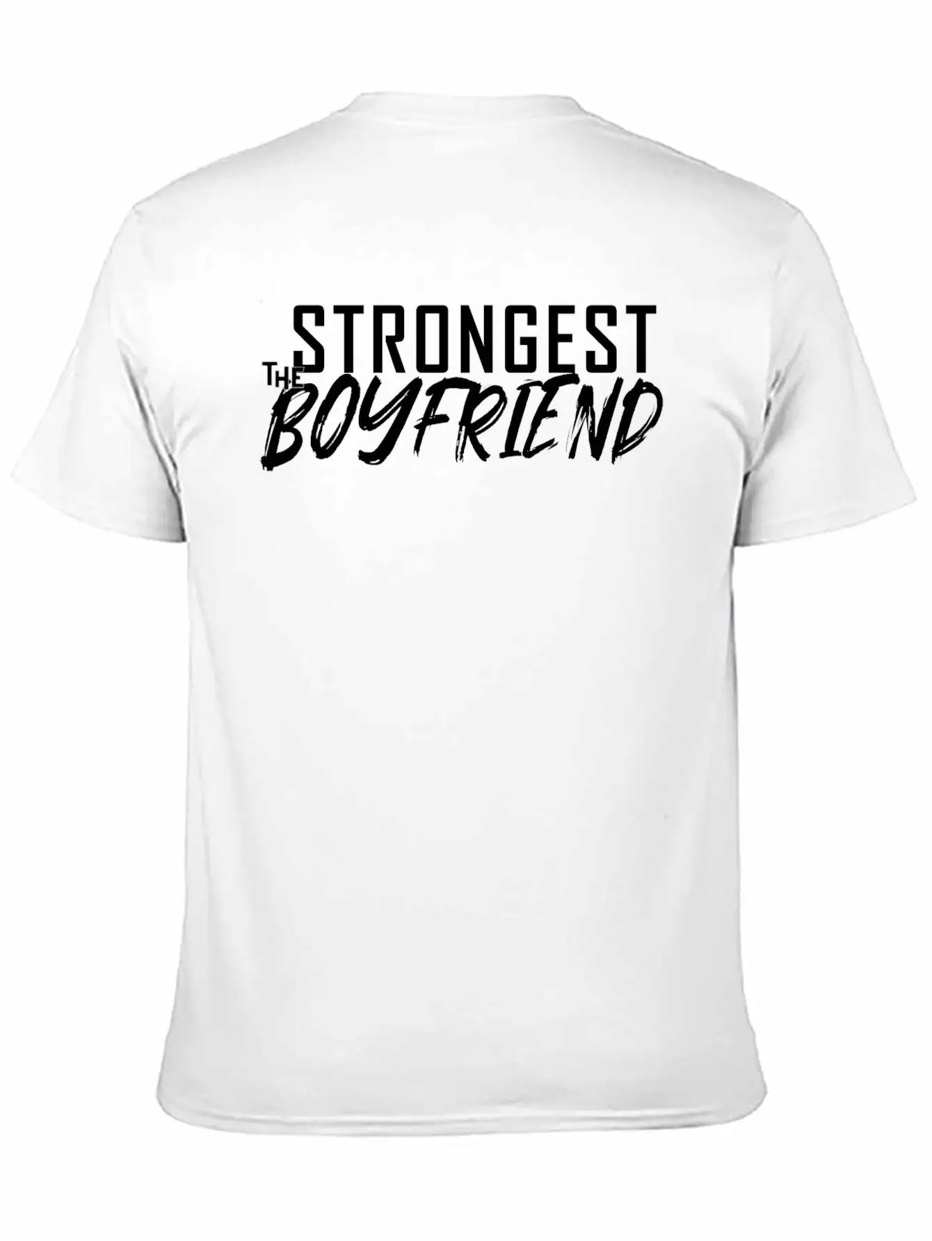 The Strongest Boyfriend Basic Graphic T-Shirt ¨C Daily Comfort In Soft Cotton