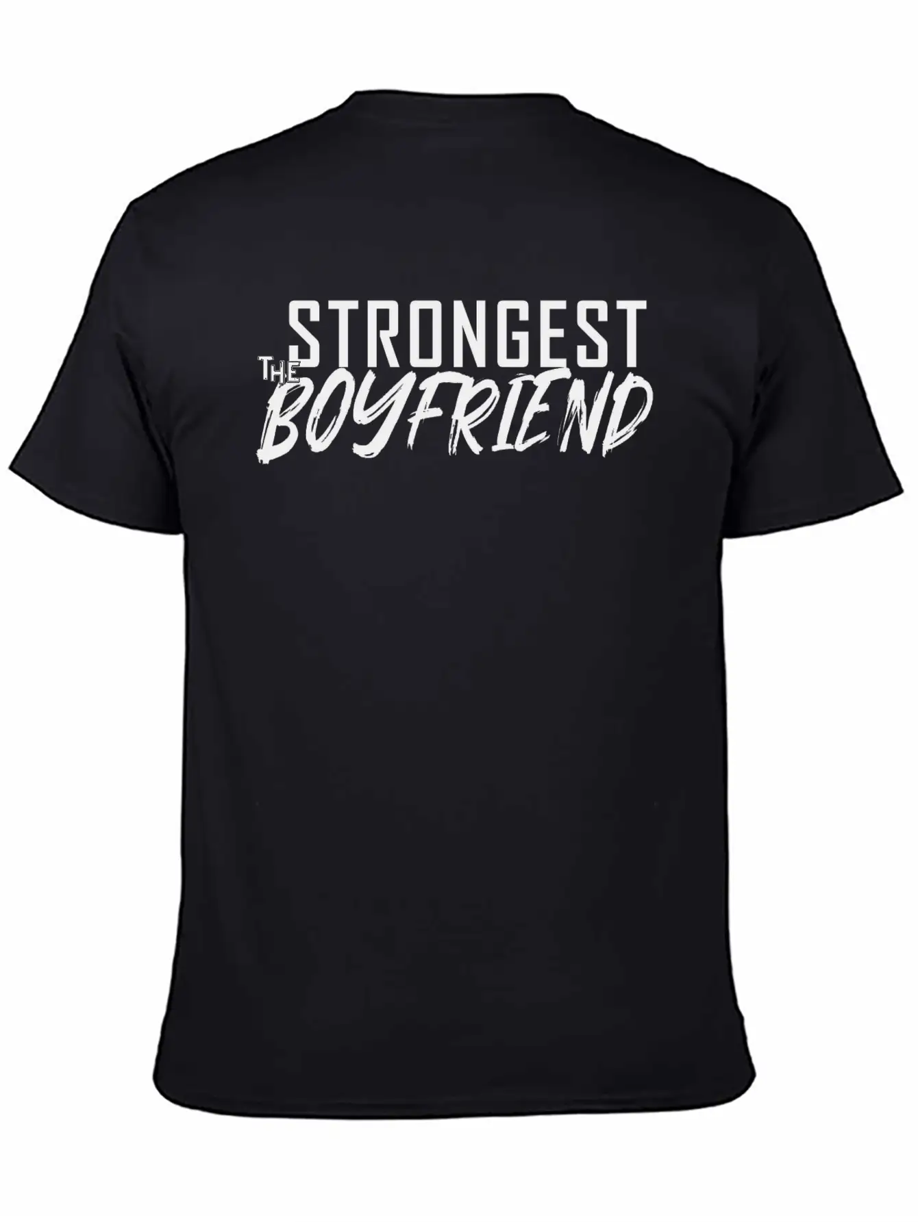 The Strongest Boyfriend Basic Graphic T-Shirt ¨C Daily Comfort In Soft Cotton