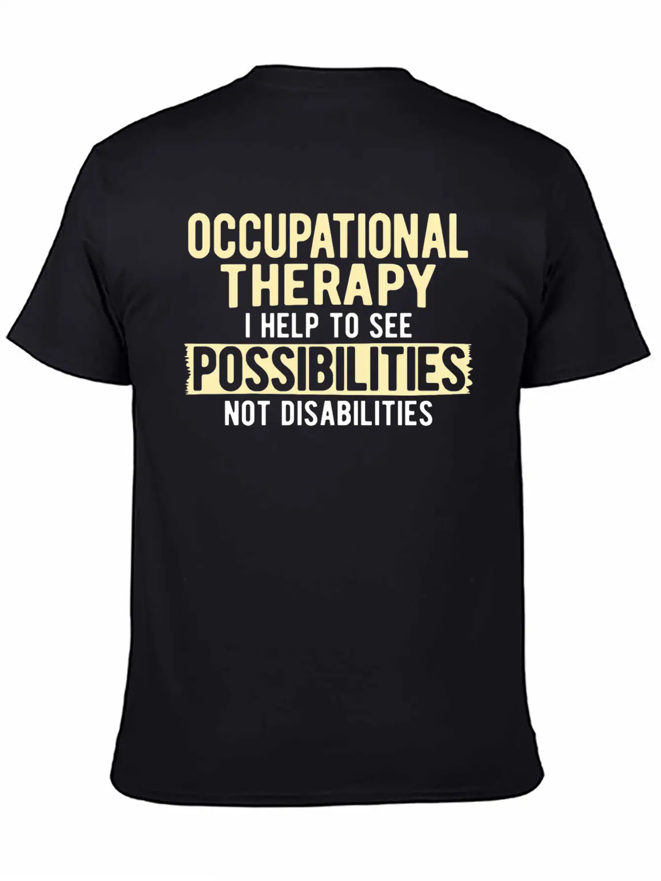 Therapy Occupational Therapy Occupational Unisex Casual T-Shirt ¨C Clean Design For Daily Comfort