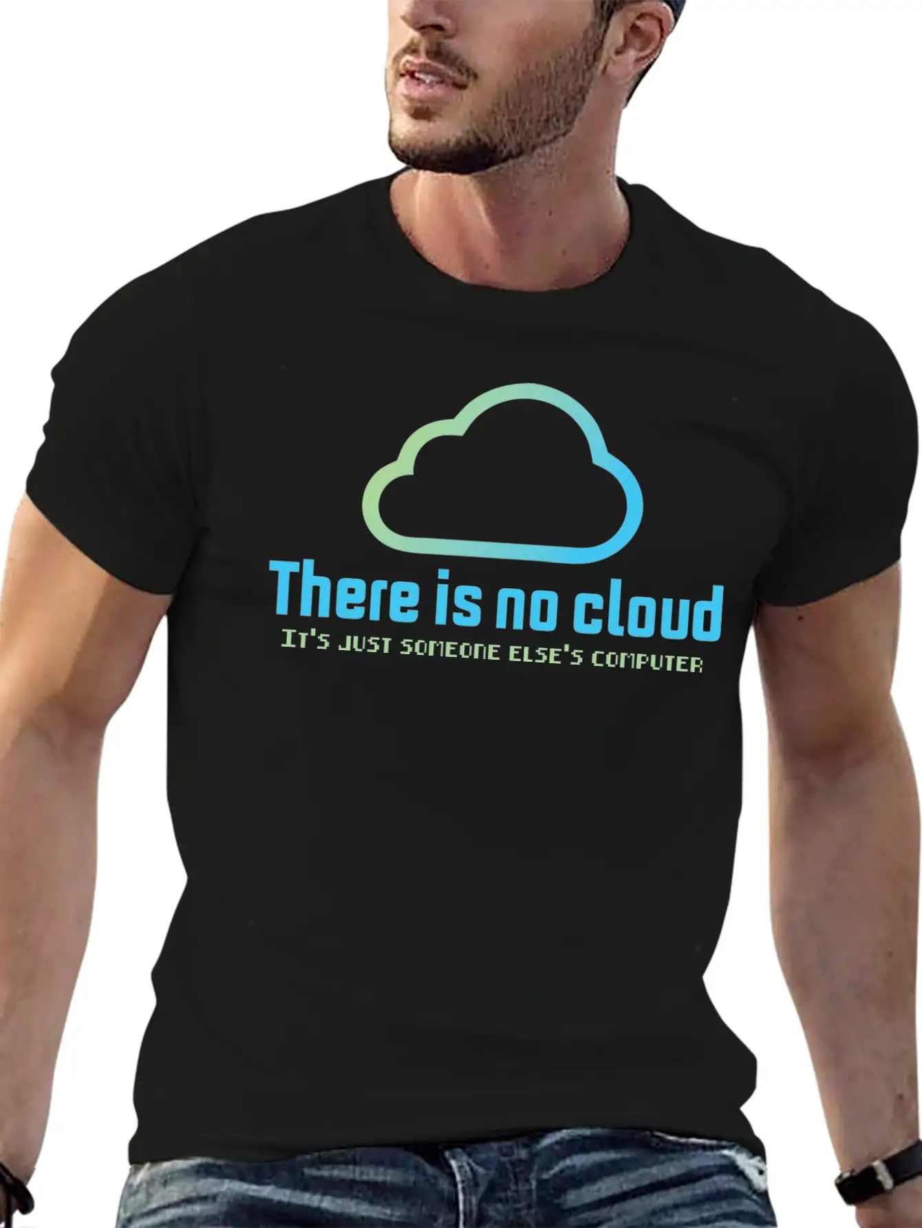 There Is No Cloud It S Just Someone Else Computer Unisex Casual T-Shirt ¨C Clean Design For Daily Comfort