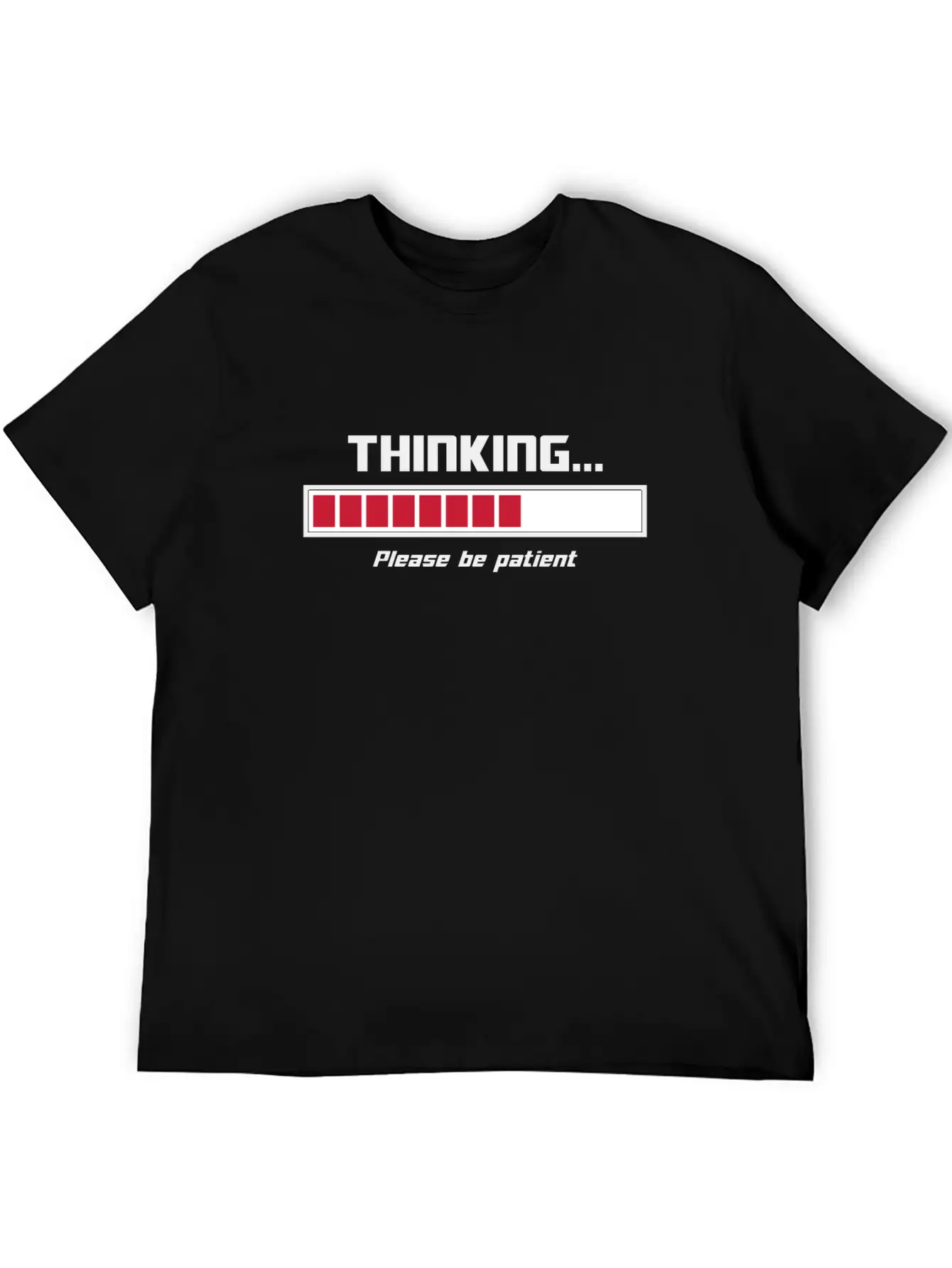 Thinking Loading Bar Please Be Patient Essential Cotton Tee For Daily Outfits ¨C Unisex Style