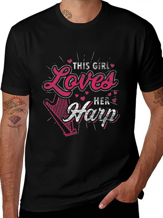 This Girl Loves Her Harp Unisex Casual T-Shirt ¨C Clean Design For Daily Comfort