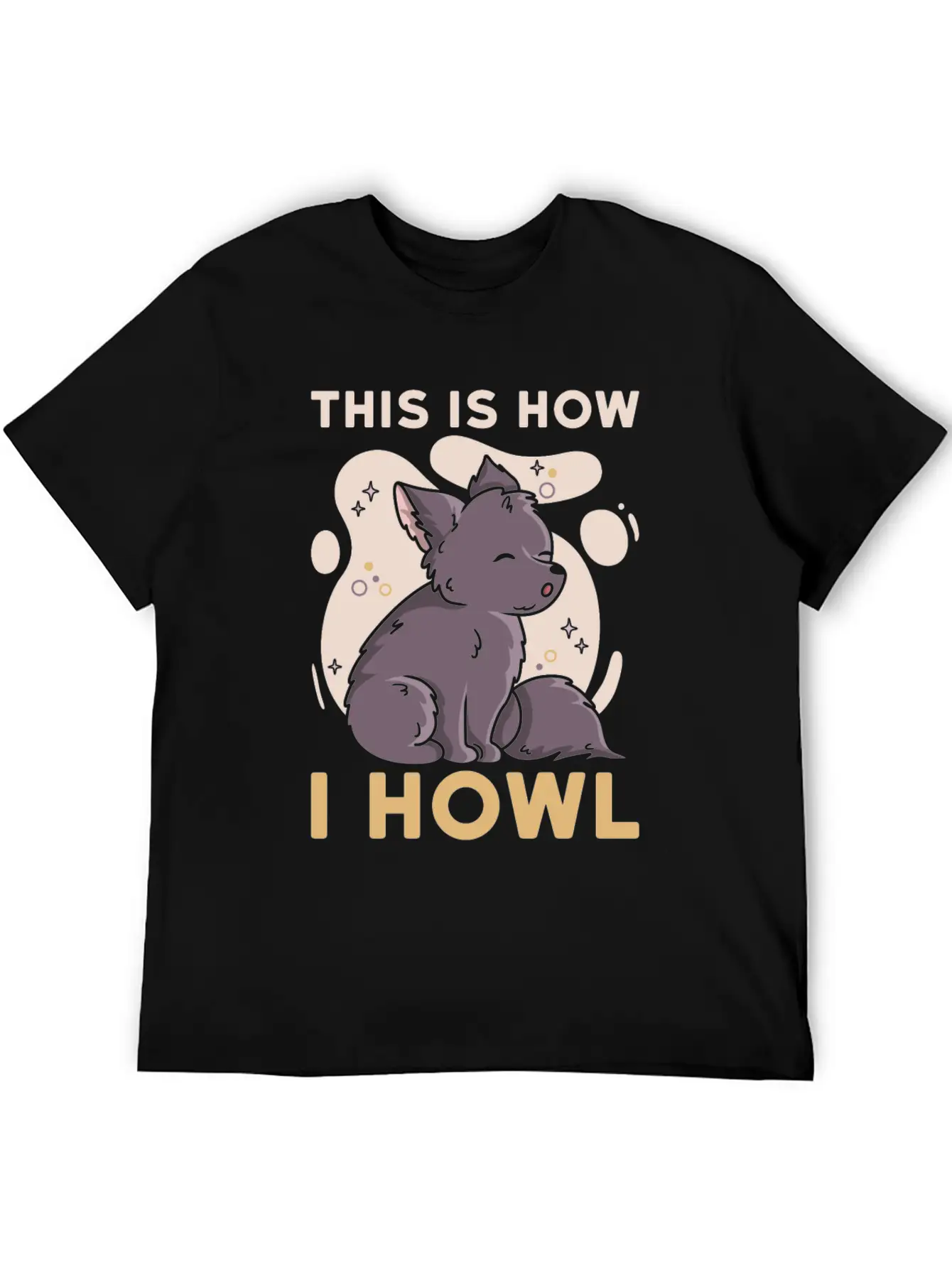 This Is How I Howl Quote For A Wolf Expert Unisex Casual T-Shirt ¨C Clean Design For Daily Comfort