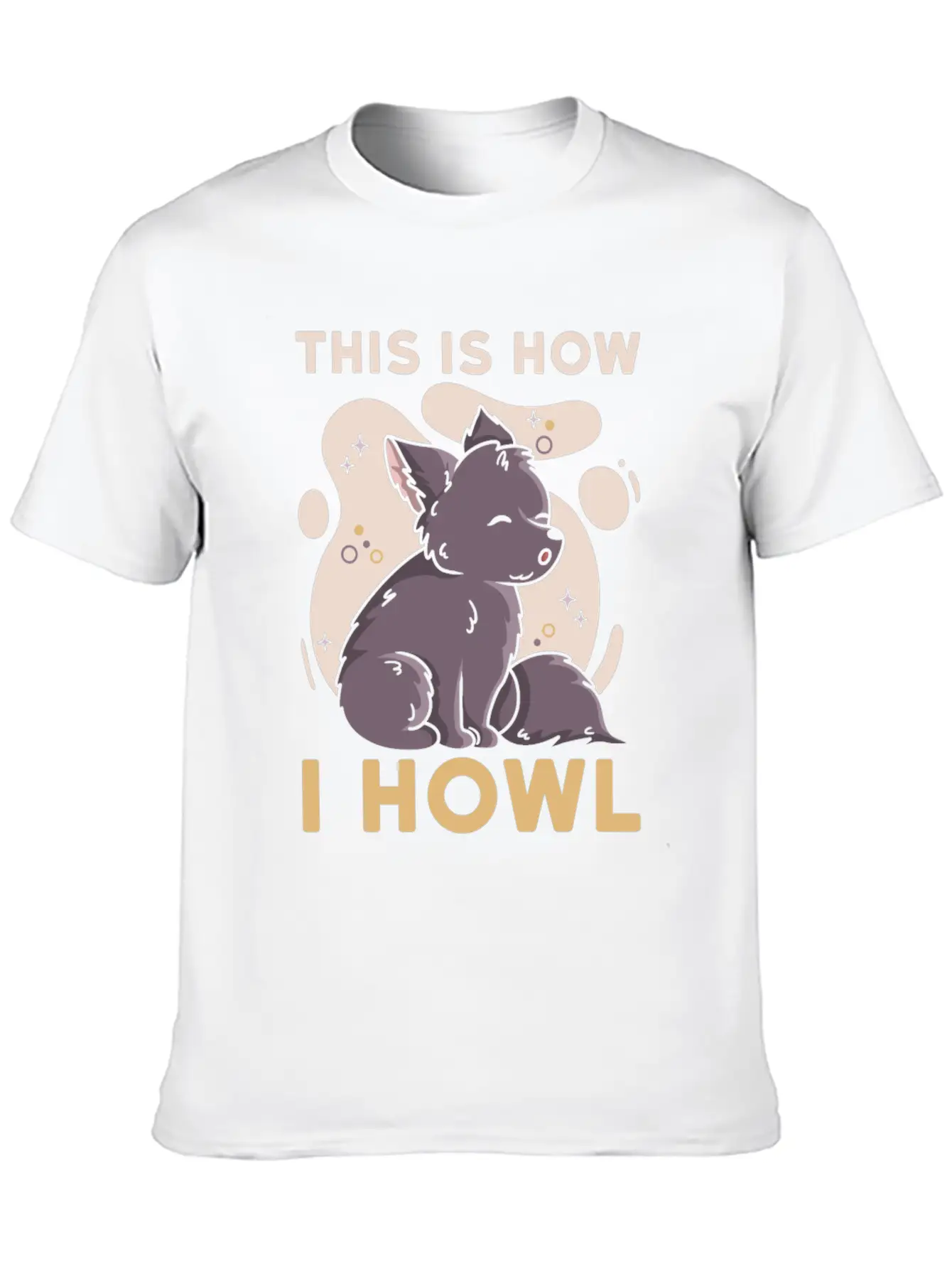 This Is How I Howl Quote For A Wolf Expert Unisex Casual T-Shirt ¨C Clean Design For Daily Comfort