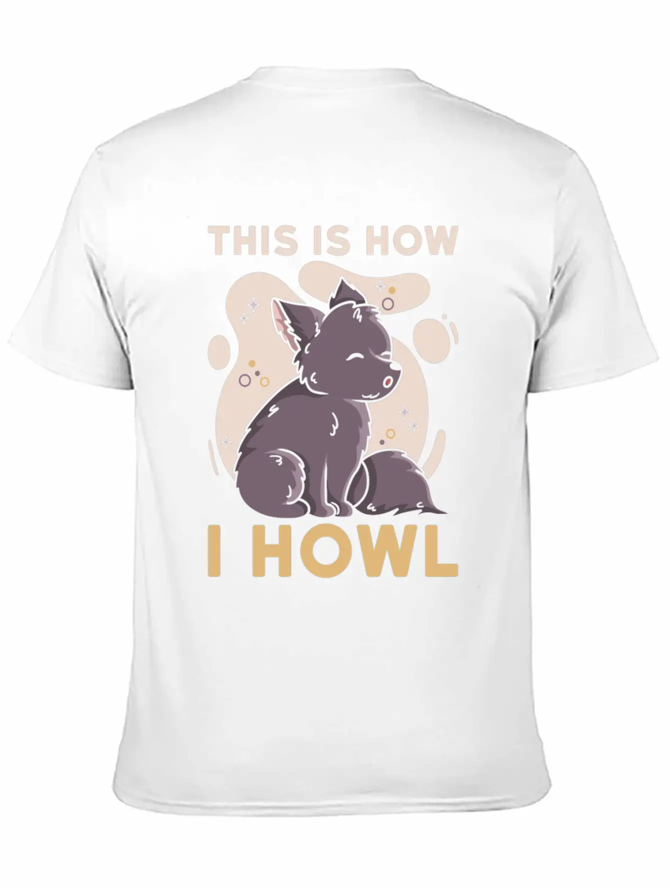 This Is How I Howl Quote For A Wolf Expert Unisex Casual T-Shirt ¨C Clean Design For Daily Comfort
