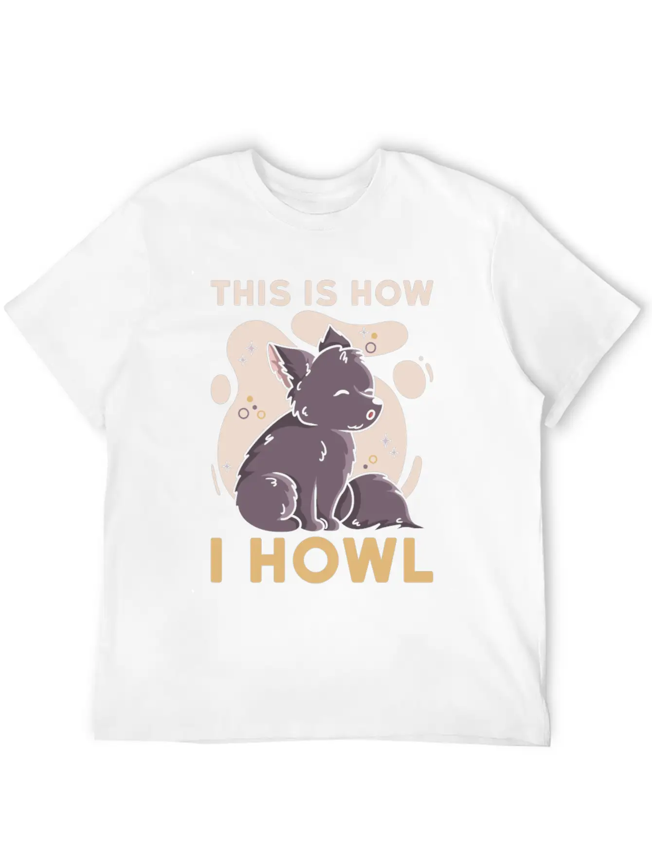 This Is How I Howl Quote For A Wolf Expert Unisex Casual T-Shirt ¨C Clean Design For Daily Comfort