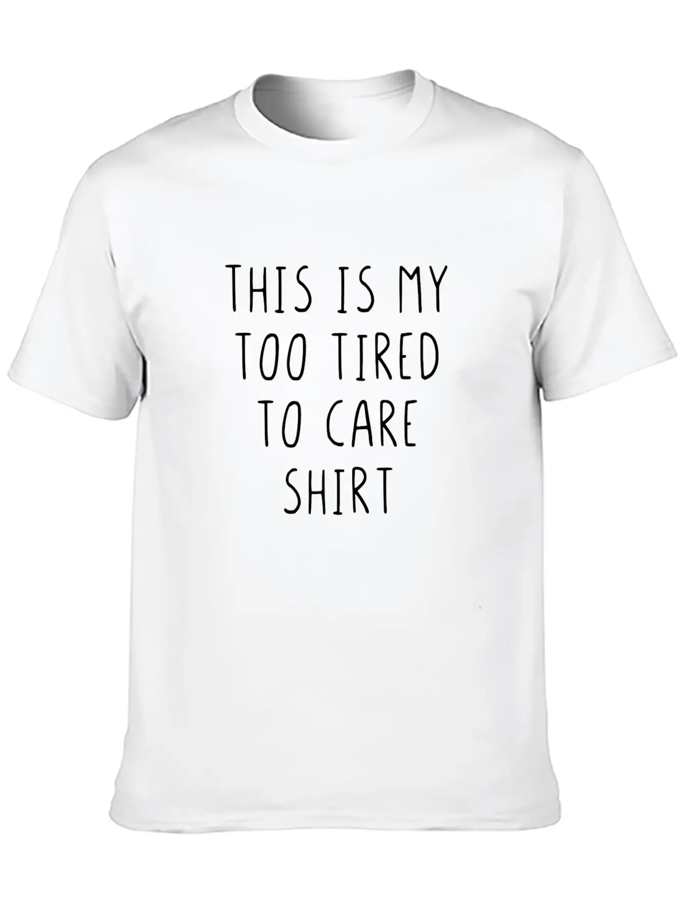 This Is My Too Tired To Care Shirt Essential Cotton Tee For Daily Outfits ¨C Unisex Style
