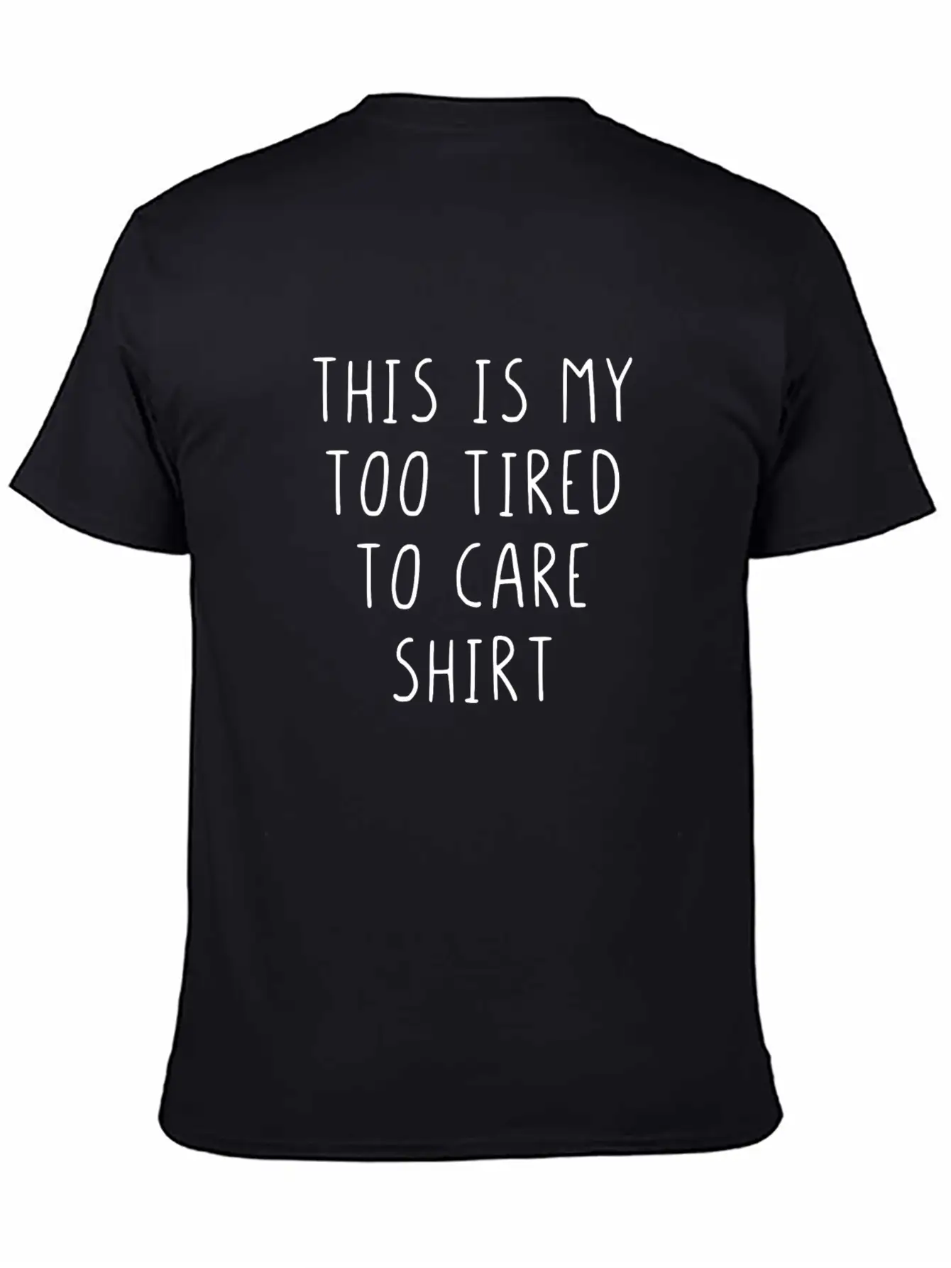 This Is My Too Tired To Care Shirt Essential Cotton Tee For Daily Outfits ¨C Unisex Style