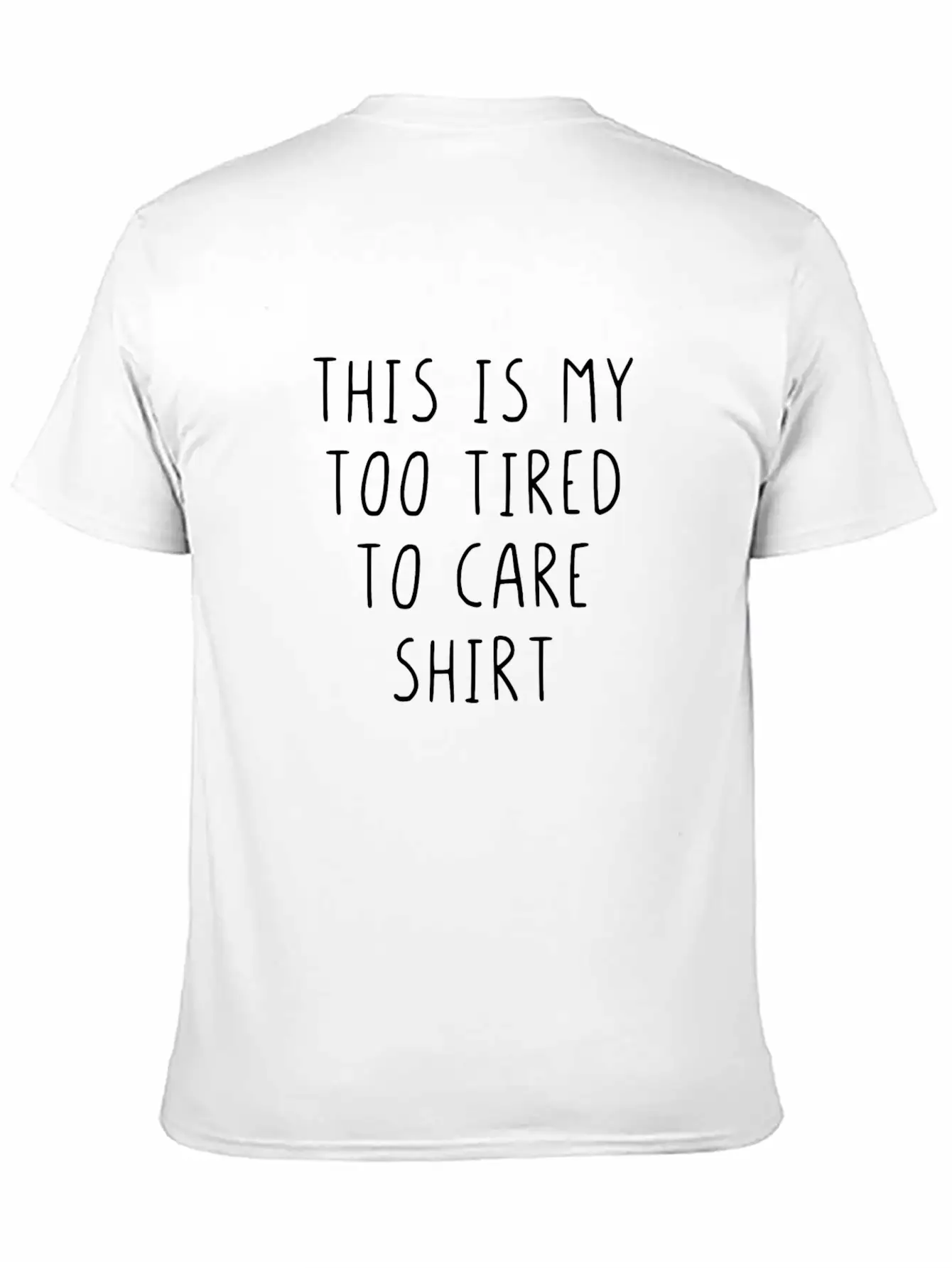 This Is My Too Tired To Care Shirt Essential Cotton Tee For Daily Outfits ¨C Unisex Style