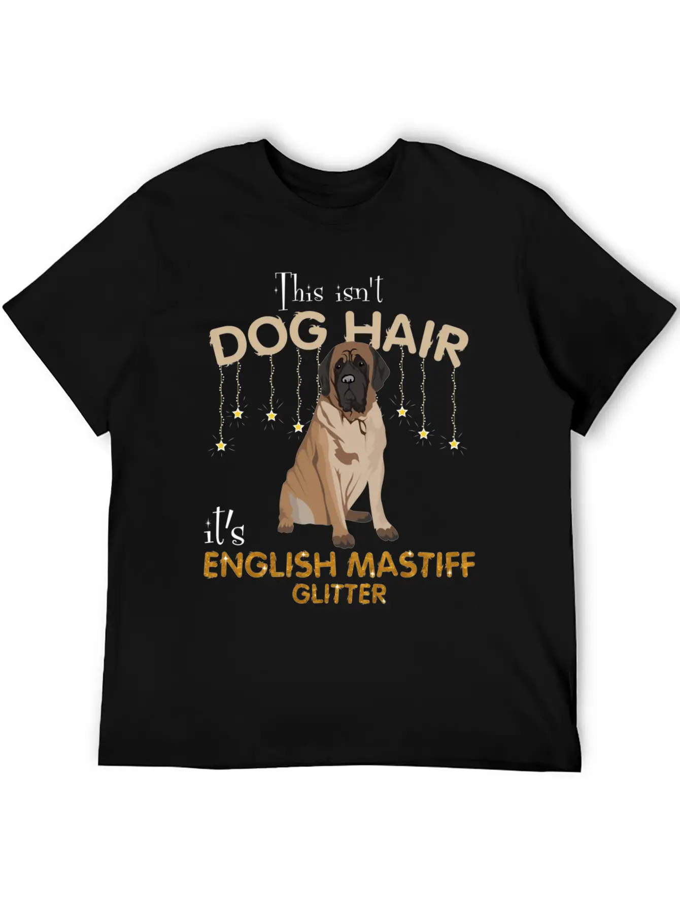 This Isn'T Dog Hair It'S English Mastiff Glitter Essential Cotton Tee For Daily Outfits ¨C Unisex Style