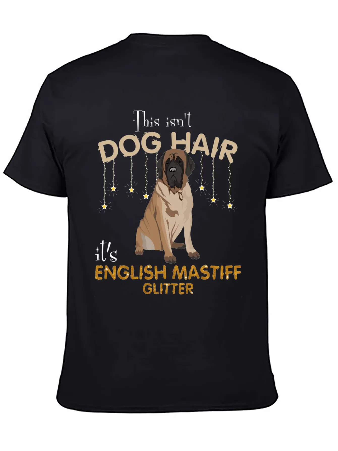 This Isn'T Dog Hair It'S English Mastiff Glitter Essential Cotton Tee For Daily Outfits ¨C Unisex Style