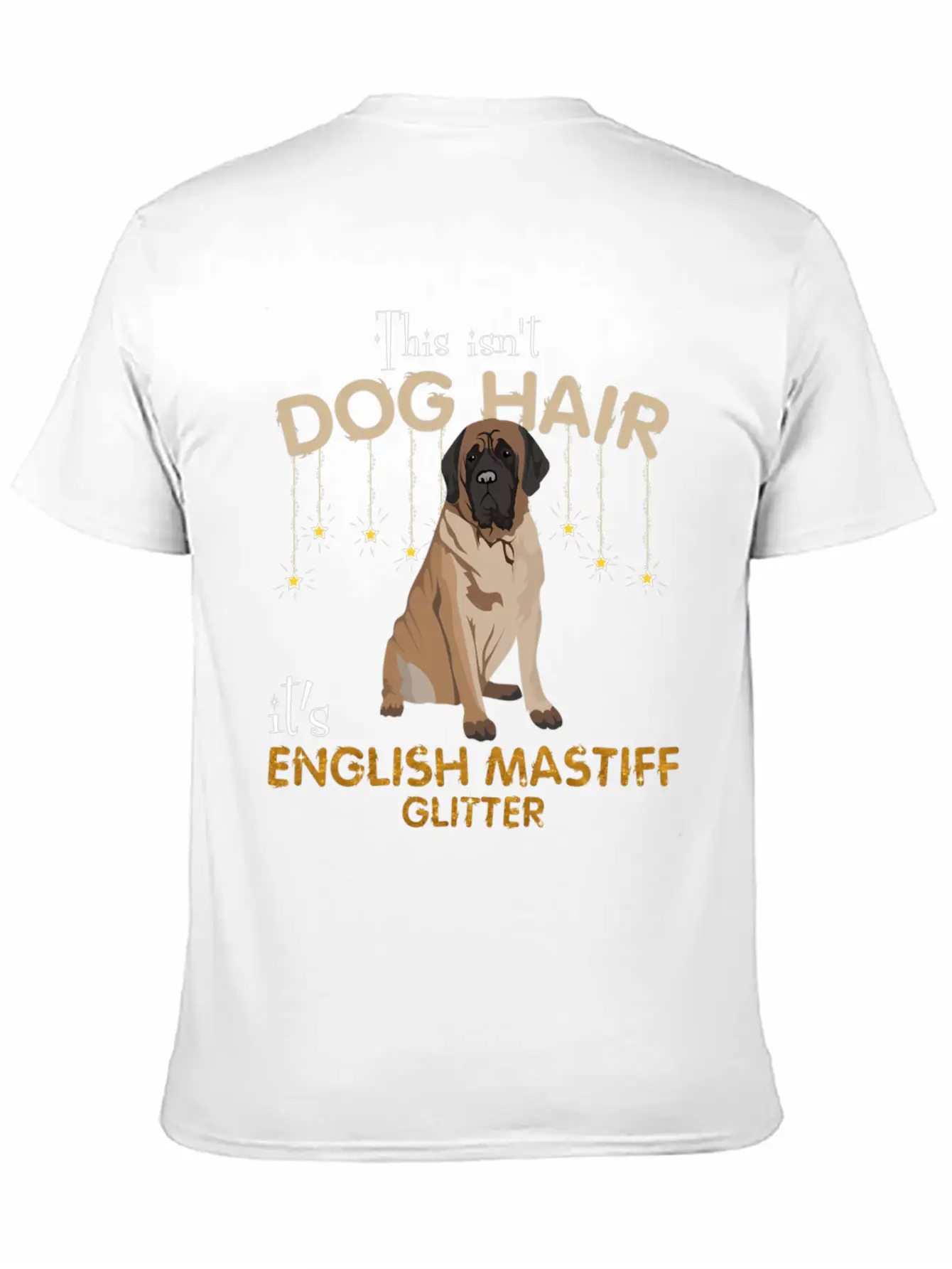 This Isn'T Dog Hair It'S English Mastiff Glitter Essential Cotton Tee For Daily Outfits ¨C Unisex Style
