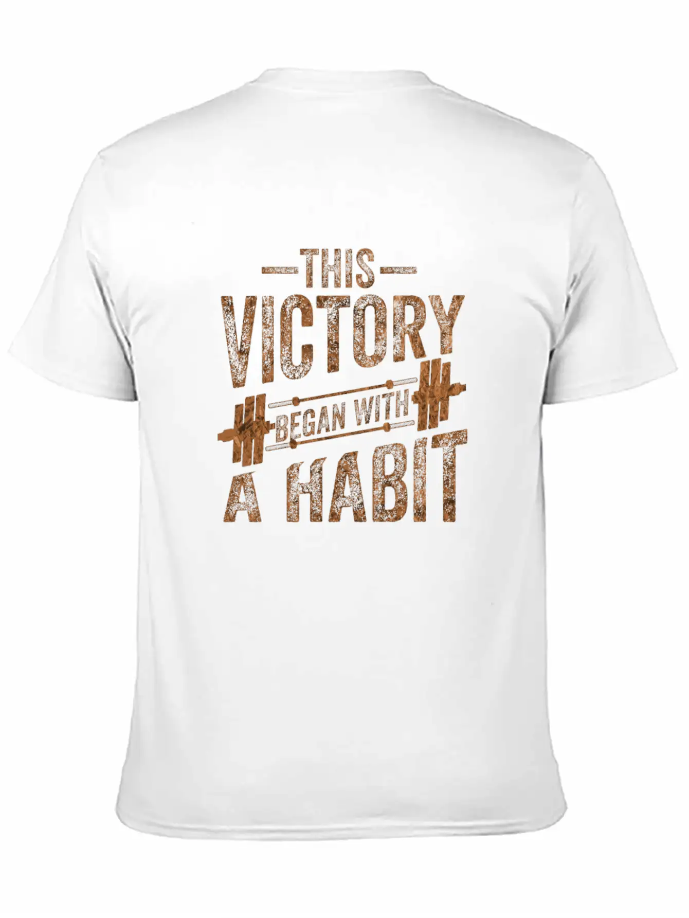 This Victory Began With A Habit Gym Apparel Bronze Unisex Casual T-Shirt ¨C Clean Design For Daily Comfort